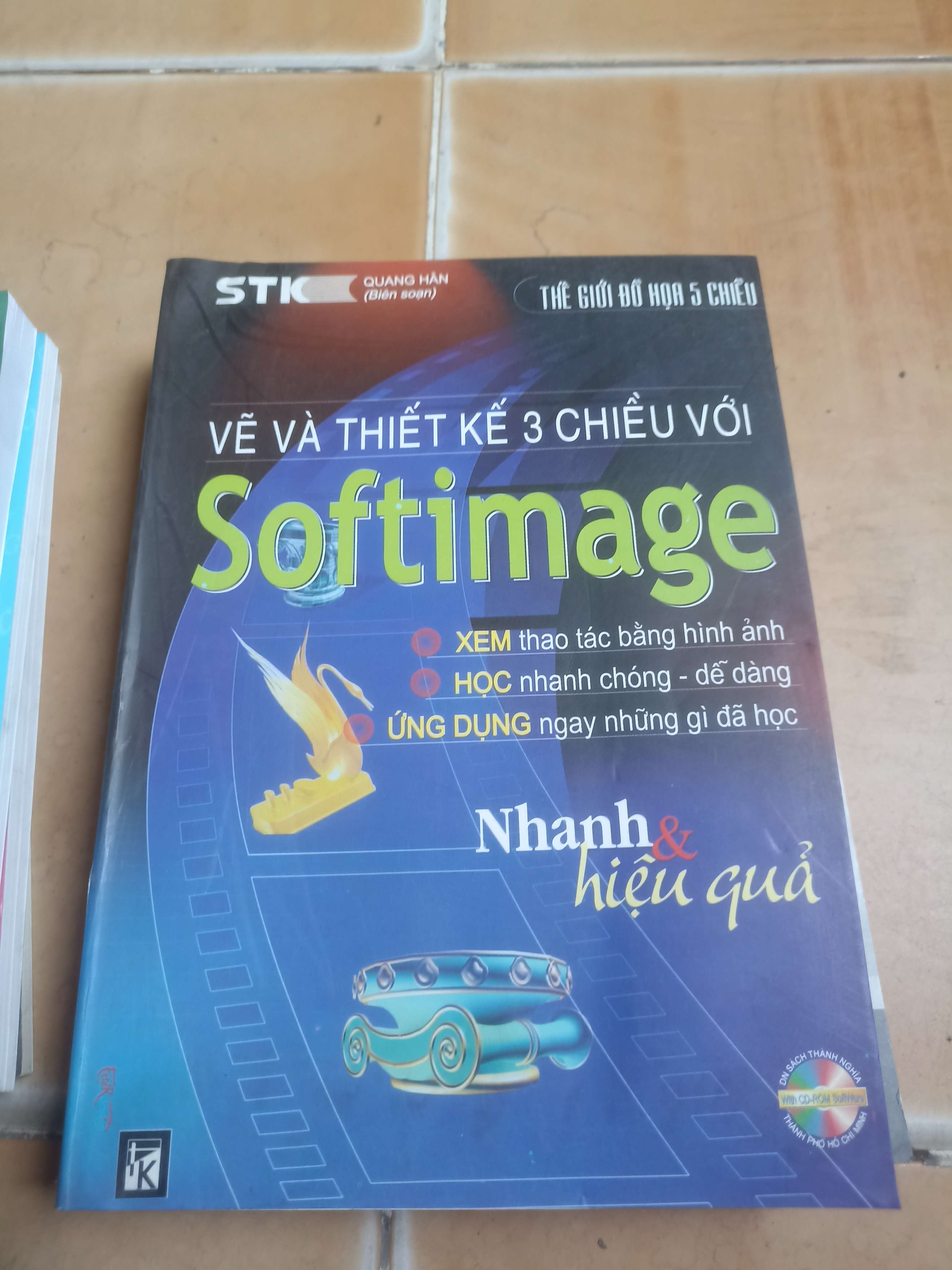 Vẽ và thiết kế 3 chiều với Softimage nhanh và hiệu quả - Quang Hân 2003 (Sách giáo khoa - giáo trình) VAVO-AK4ST3
