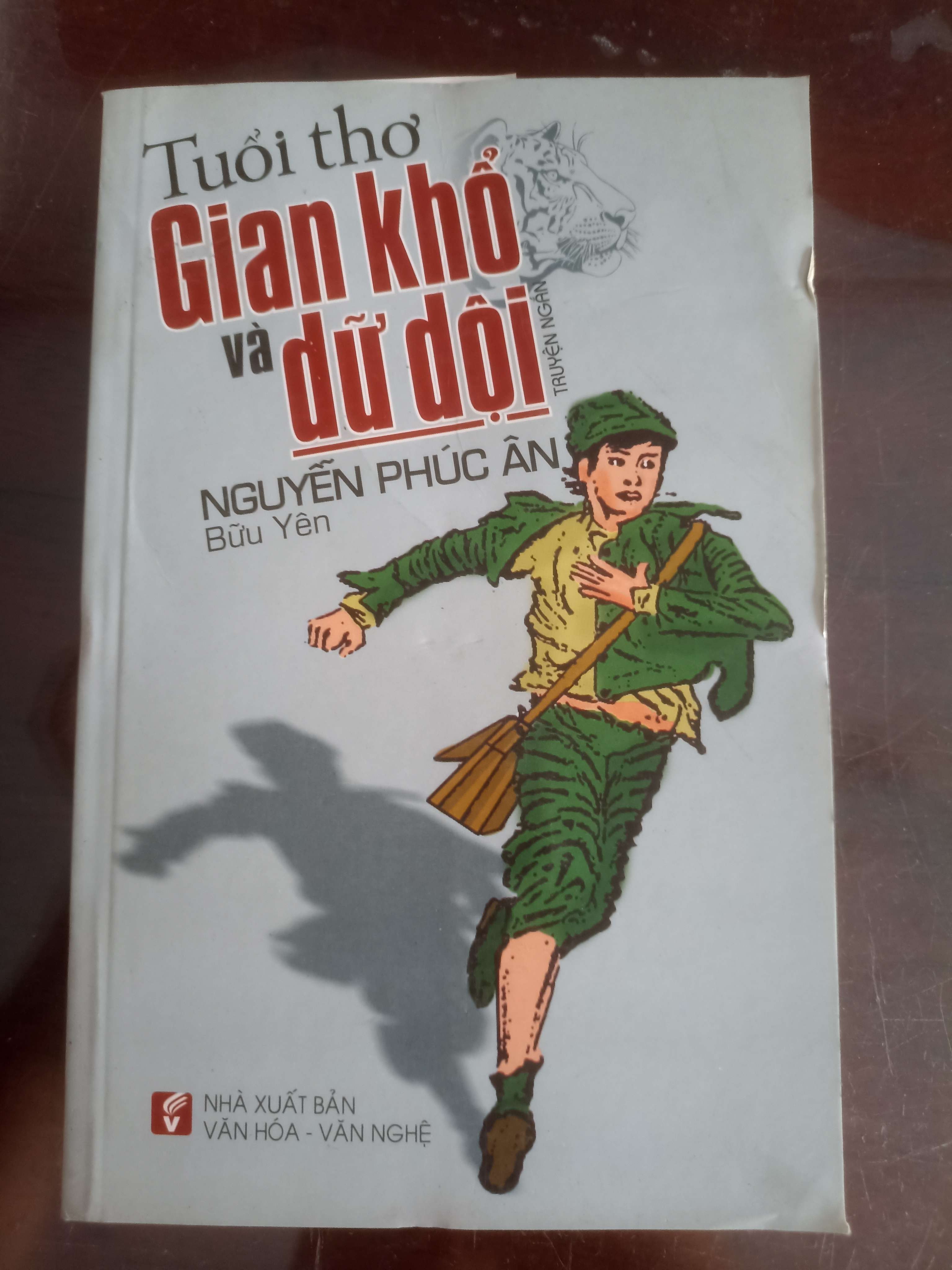 Tuổi Thơ Gian Khổ Và Dữ Dội - Nguyễn Phúc Ân (Bữu Yên) (Văn học Việt Nam) VAVO