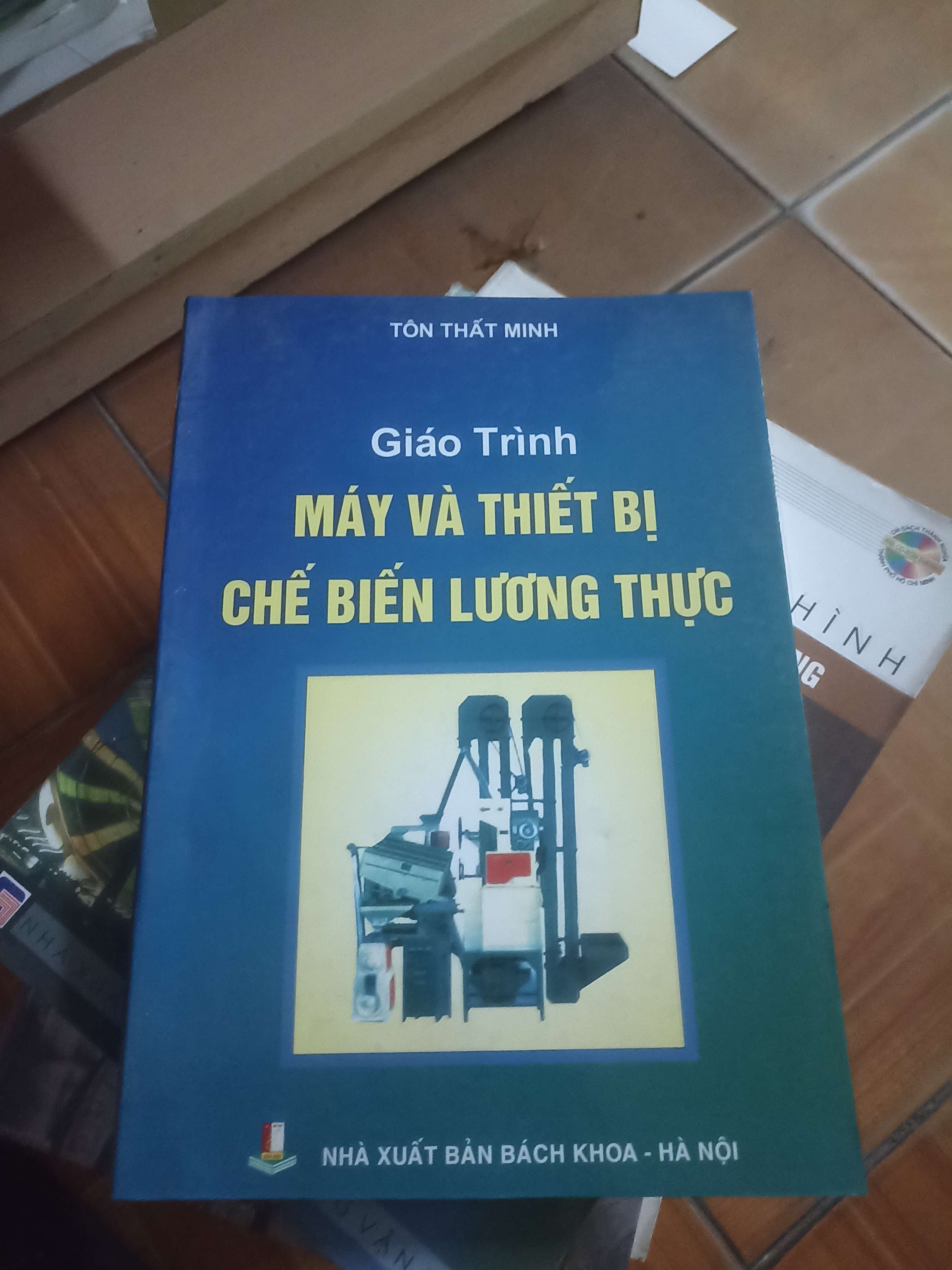 Giáo trình máy và thiết bị chế biến lương thực - Tôn Thất Minh 2010 (Sách giáo khoa - giáo trình) VAVO-AK4ST4