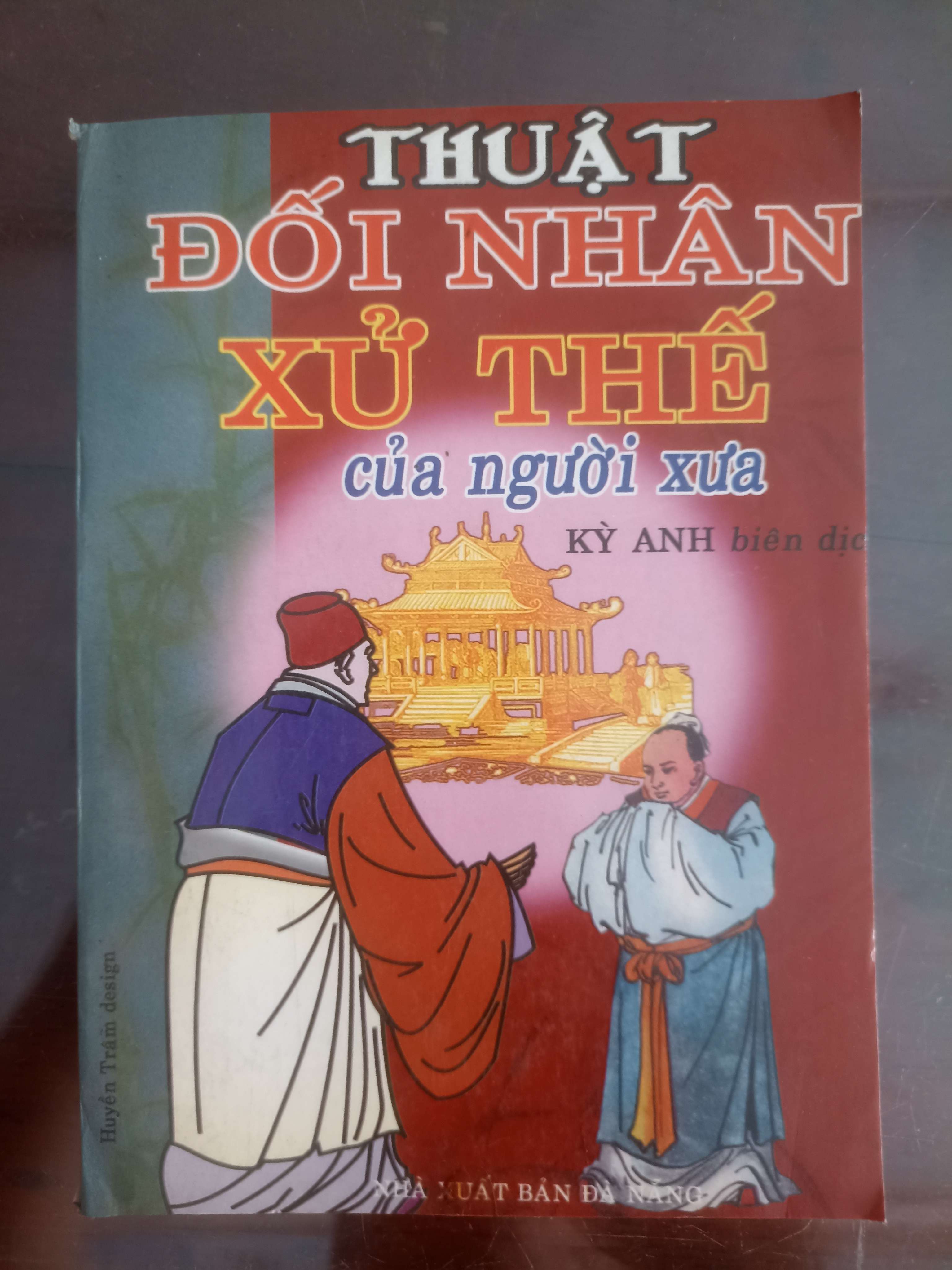 Thuật Đối Nhân Xử Thế Của Người Xưa - Kỳ Anh (Kỹ năng sống) VAVO