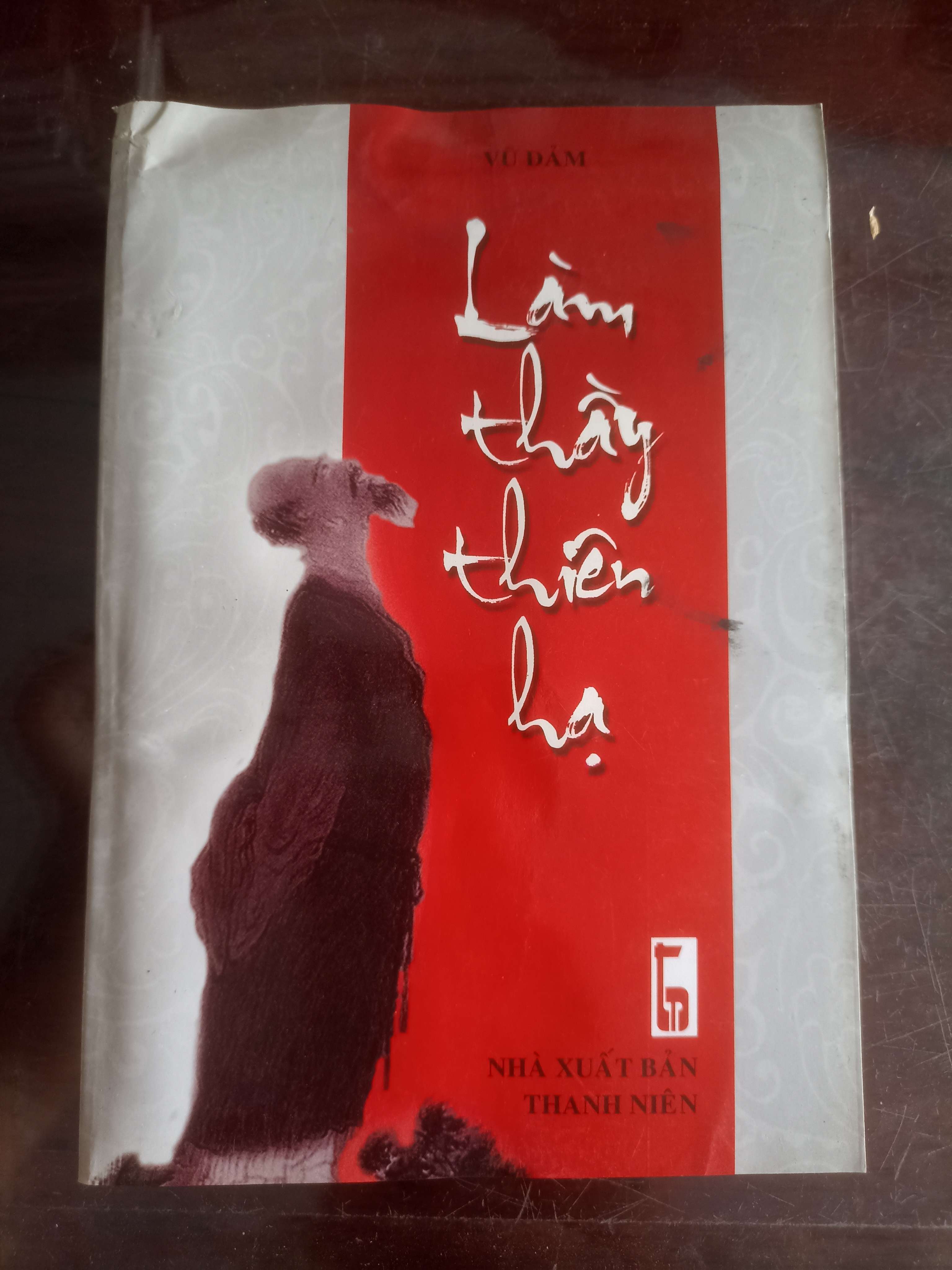 Làm Thầy Thiên Hạ - Vũ Đảm (Triết học phương đông) VAVO