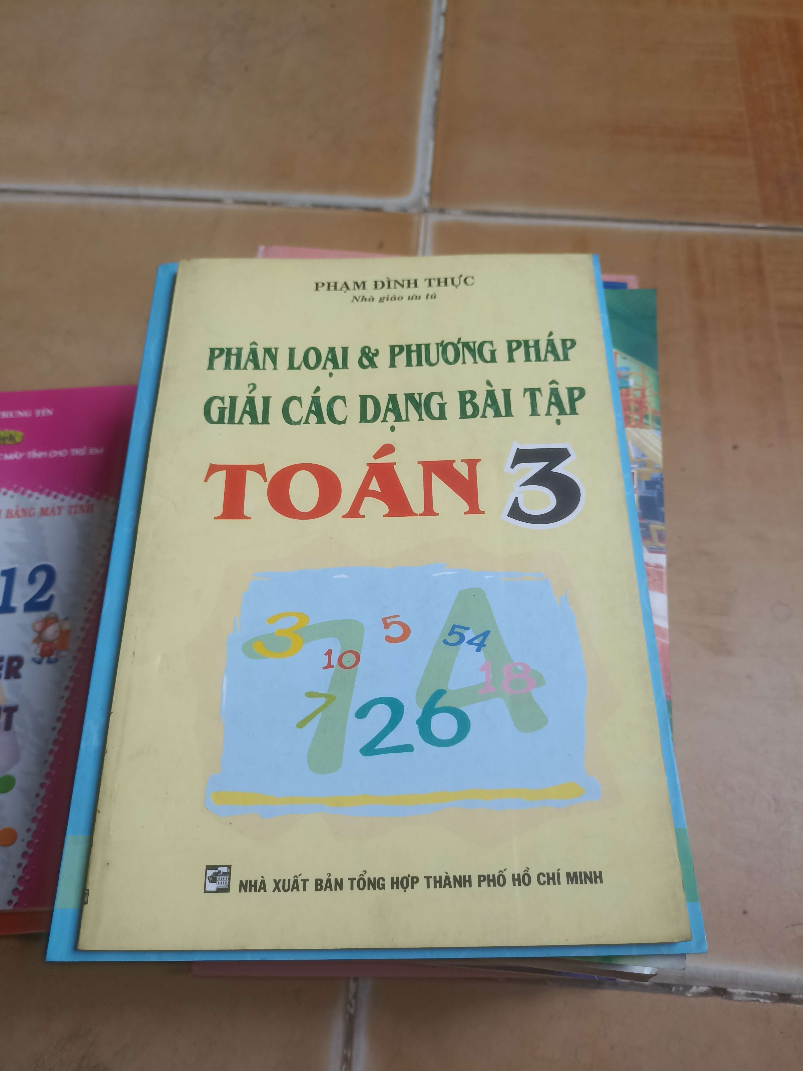Phân loại và phương pháp giải các dạng bài tập toán 3 - Phạm Đình Thực 2007 (Sách giáo khoa - giáo trình) VAVO-AK4ST3