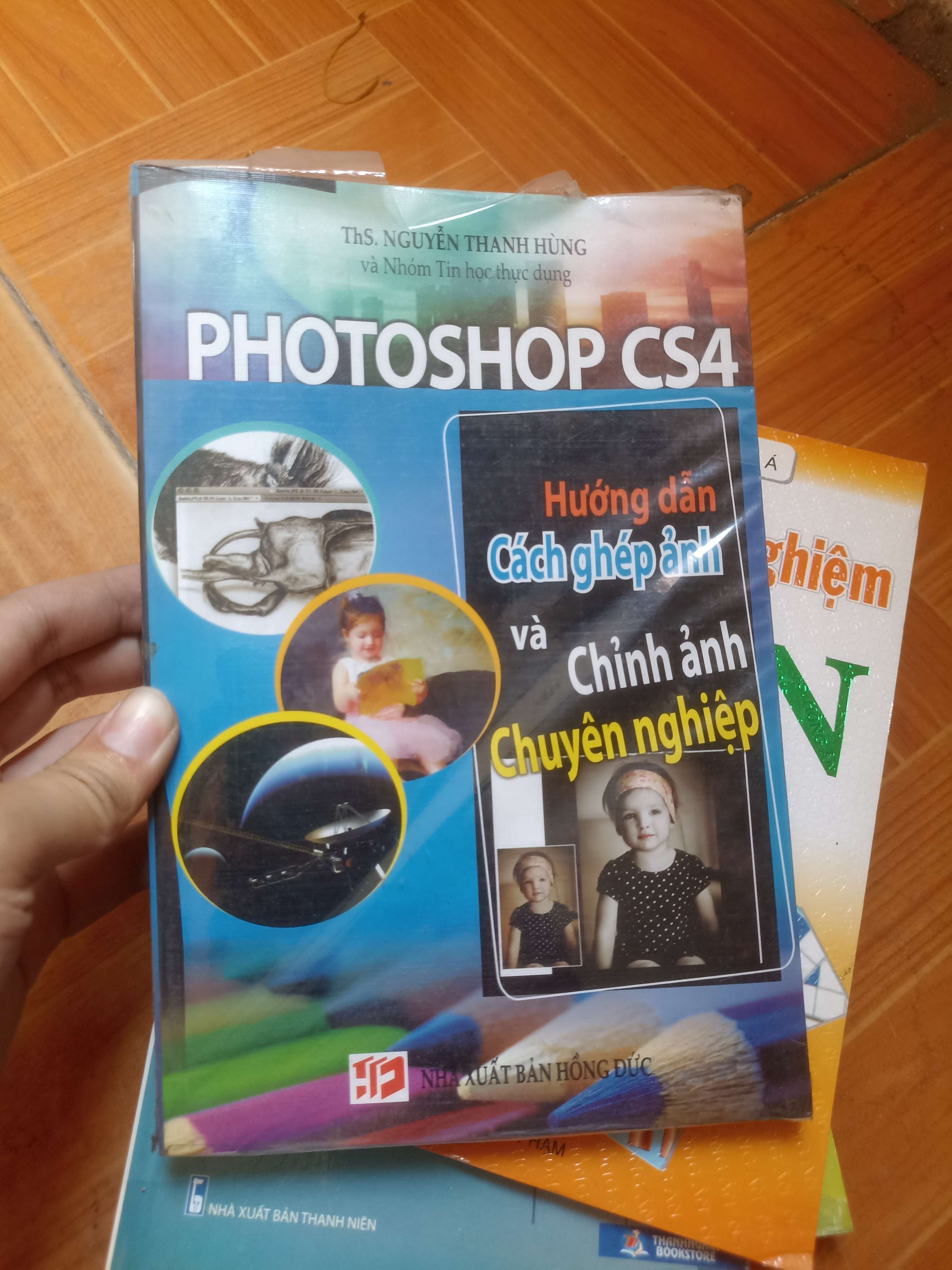 Photoshop CS4 hướng dẫn cách ghép ảnh và chỉnh ảnh chuyên nghiệp - Nguyễn Thanh Hùng (Sách giáo khoa - giáo trình) VAVO-AK5ST1