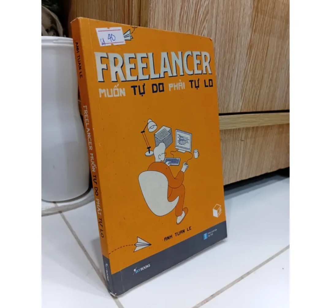 Sách Freelancer muốn tự do phải tự lo (Kỹ năng sống) TKB
