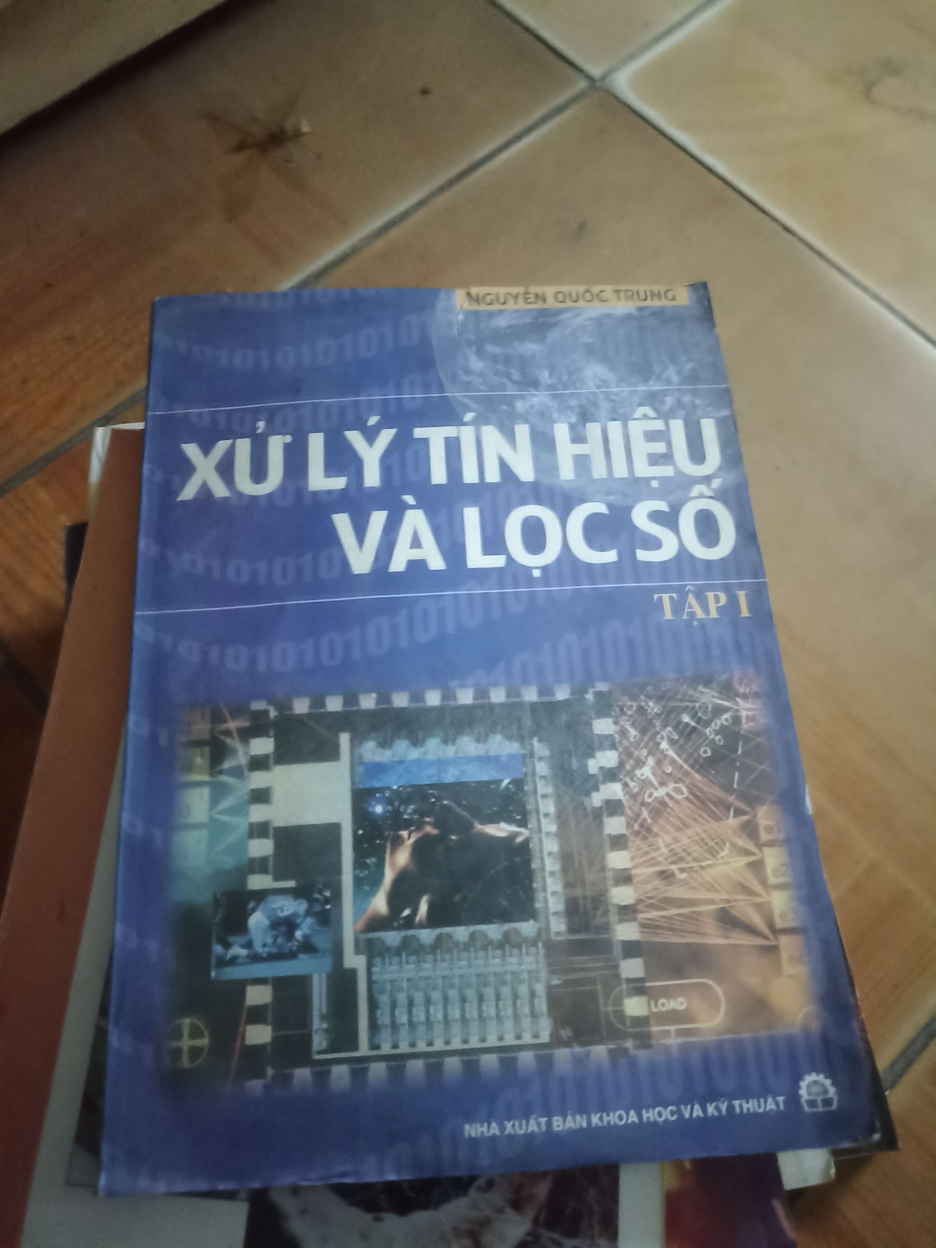 Xử Lý tín hiệu và lọc số tập 1 - Nguyễn Quốc Trung 2004 (Sách giáo khoa - giáo trình) VAVO-AK4ST4