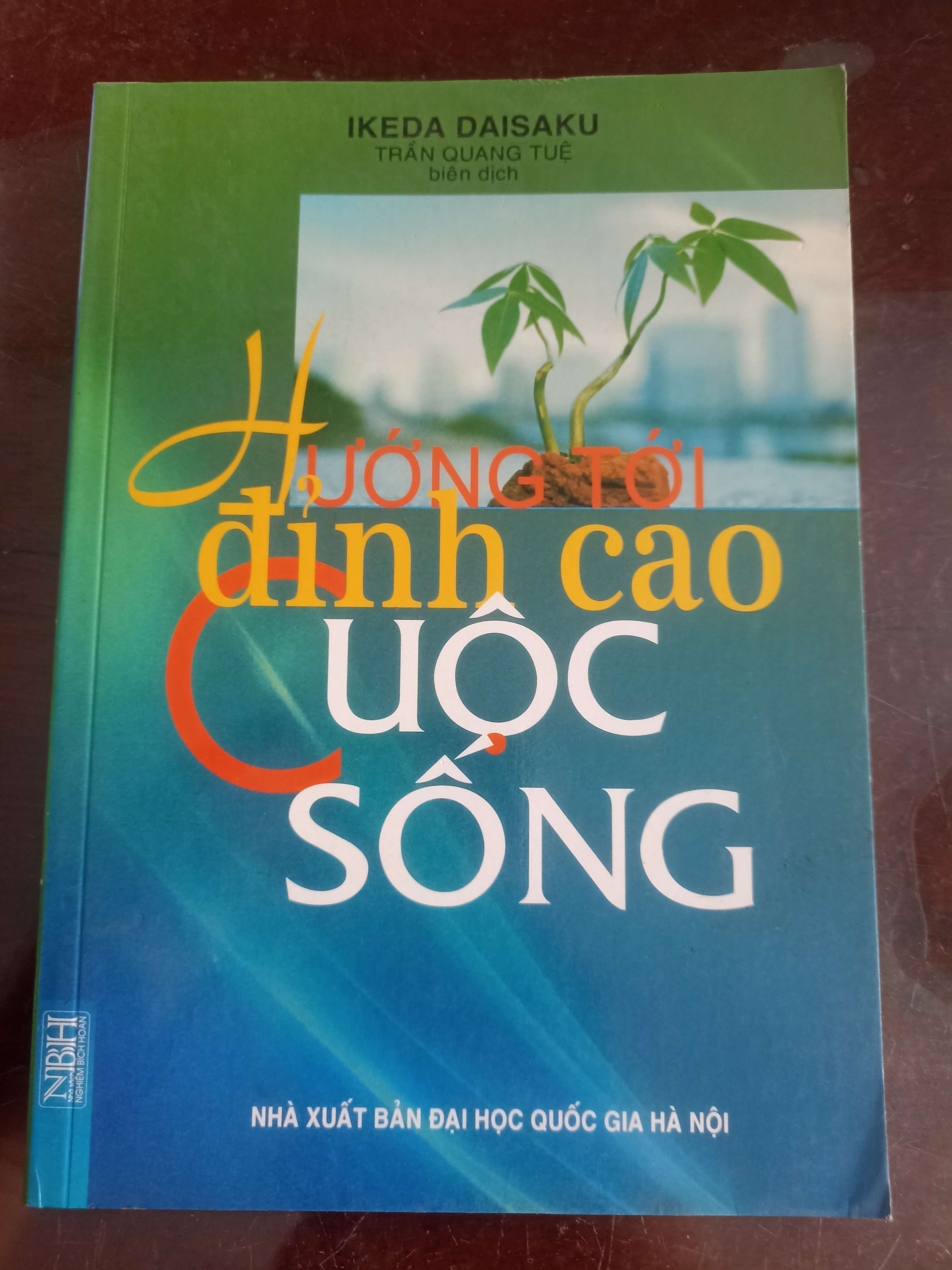 Hướng Tới Đỉnh Cao Cuộc Sống - Ikeda Daisaku (Kỹ năng sống) VAVO