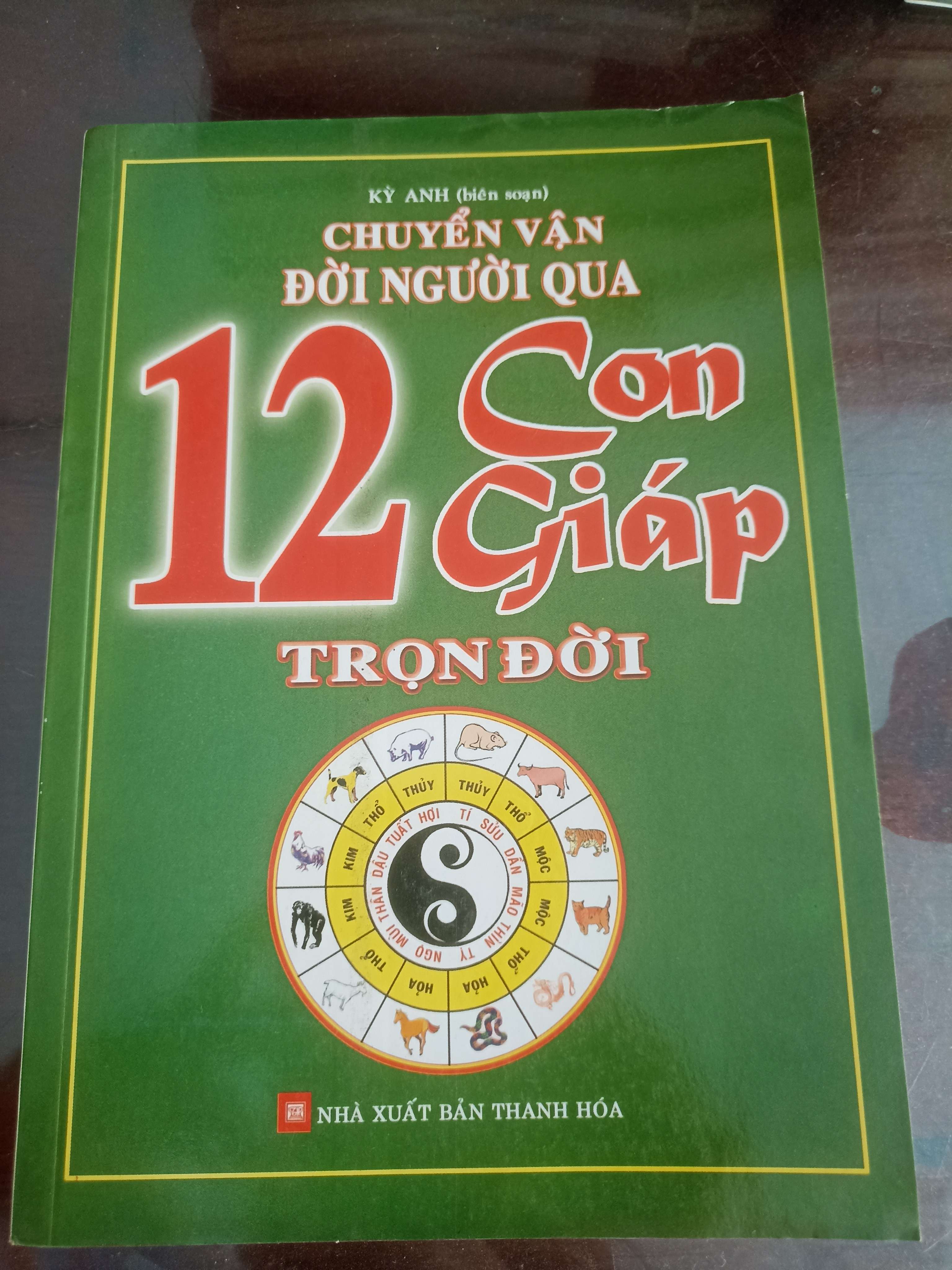 Chuyển Vận Đời Người Qua 12 Con Giáp Trọn Đời - Kỳ Anh (Sách kiến thức tổng hợp) VAVO