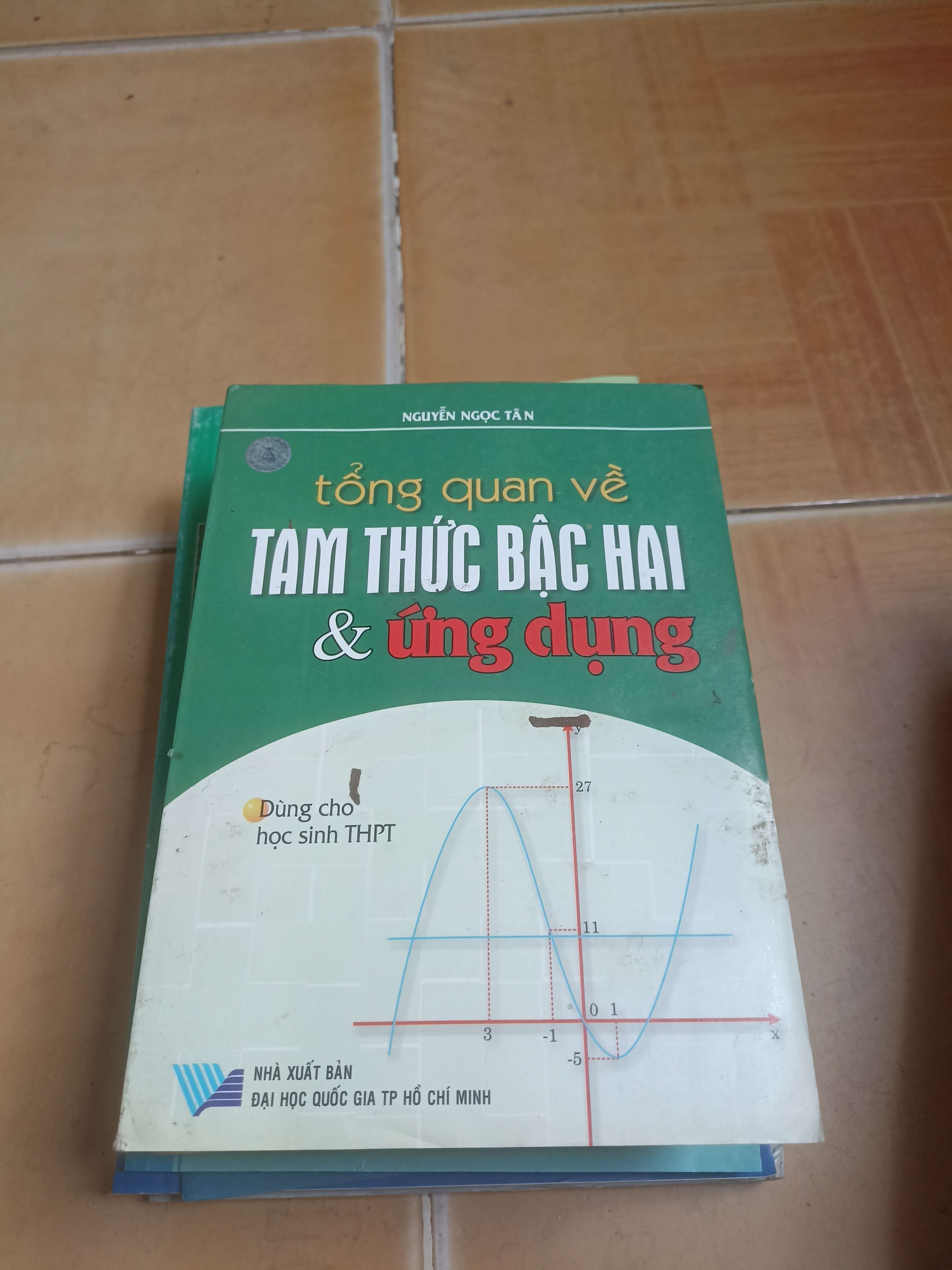 Tổng quan về tam thức bậc hai và ứng dụng dùng cho học sinh THPT - Nguyễn Ngọc Tân 2006 (Sách giáo khoa - giáo trình) VAVO-AK4ST1