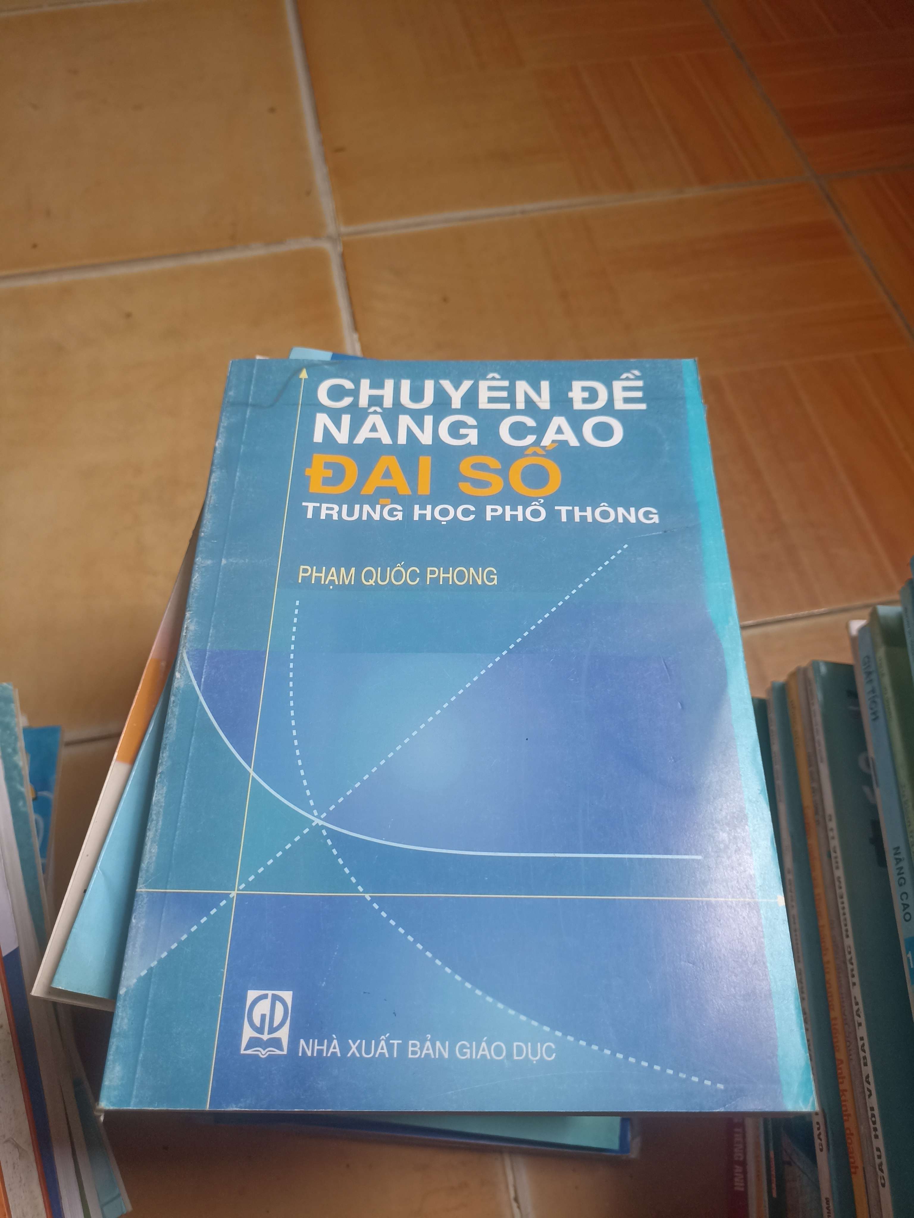 Chuyên đề nâng cao đại số trung học phổ thông - Phạm Quốc Phong 2005 (Sách giáo khoa - giáo trình) VAVO-AK4ST1