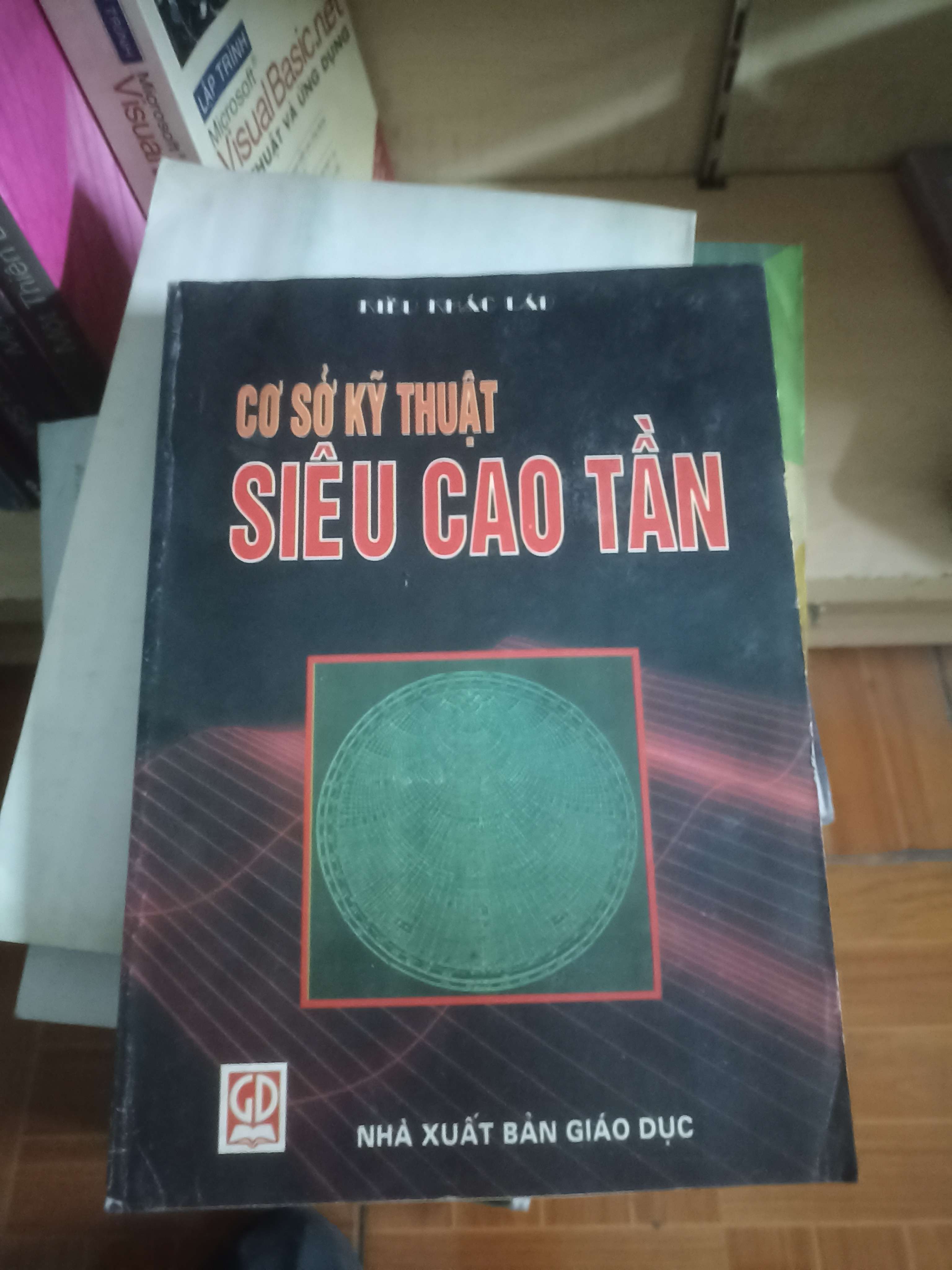 Cơ sở kỹ thuật siêu cao tần - Kiều Khắc Lái 1999 (Sách giáo khoa - giáo trình) VAVO-AK4ST4