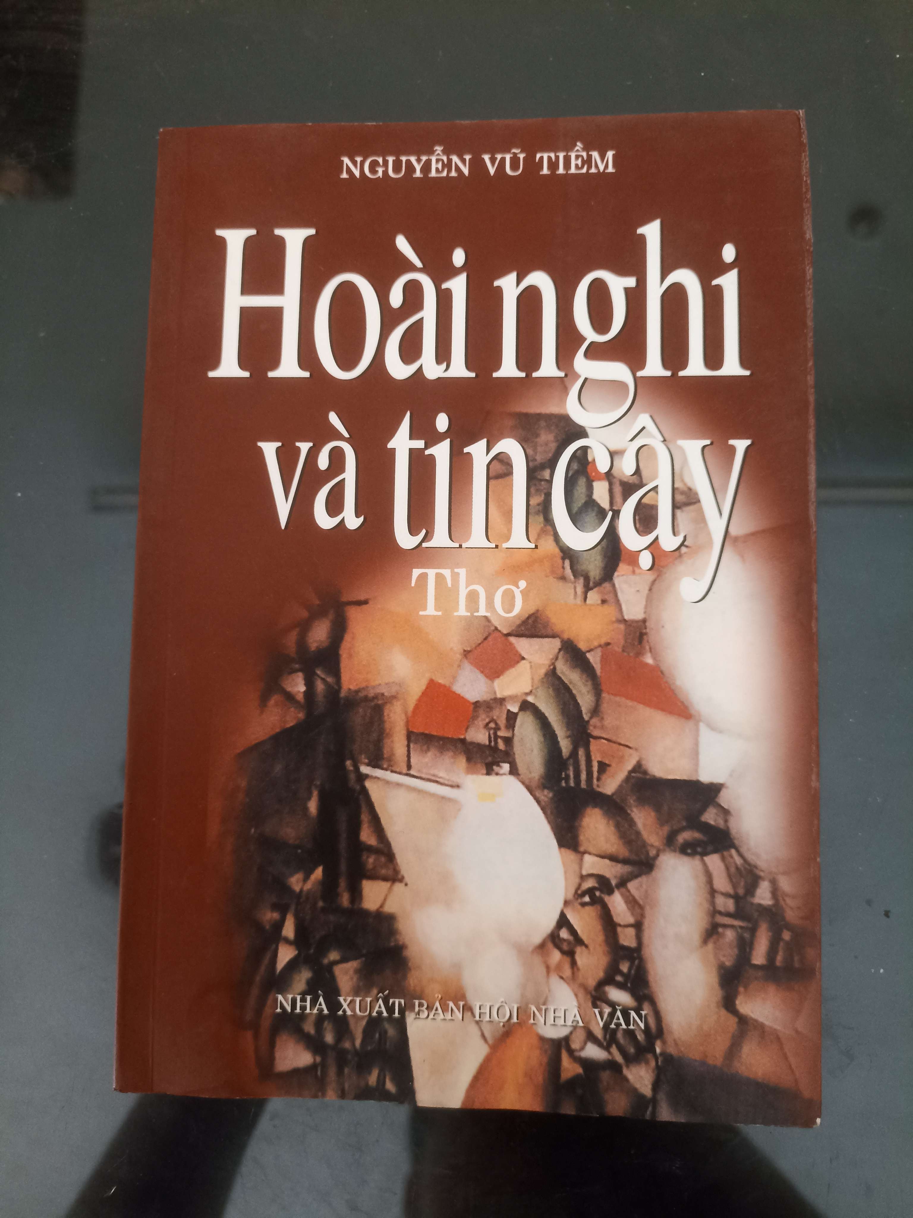 Hoài Nghi Và Tin Cậy - Nguyễn Vũ Tiềm (thơ - ca dao - tục ngữ) VAVO