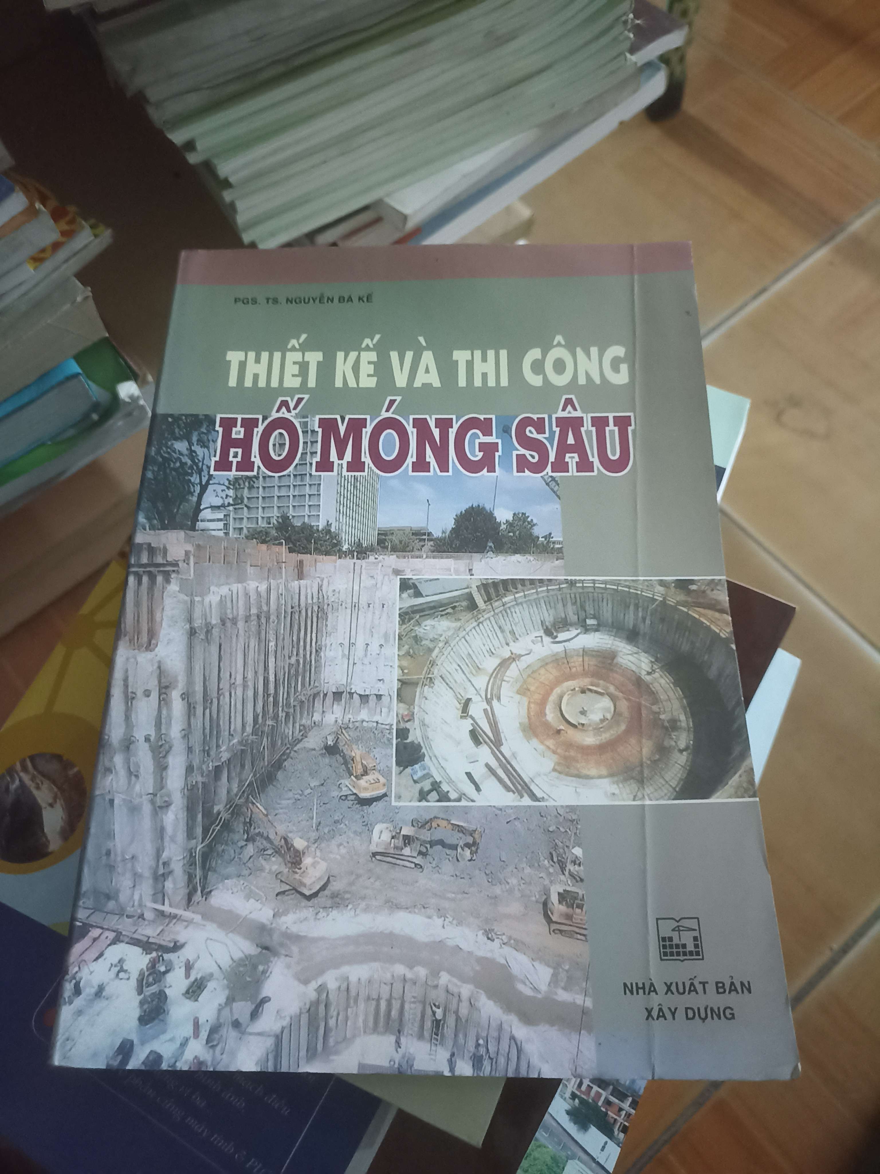 Thiết kế và thi công hố móng sâu - Nguyễn Bá Kế 2009 (Sách giáo khoa - giáo trình) VAVO-AK4ST4