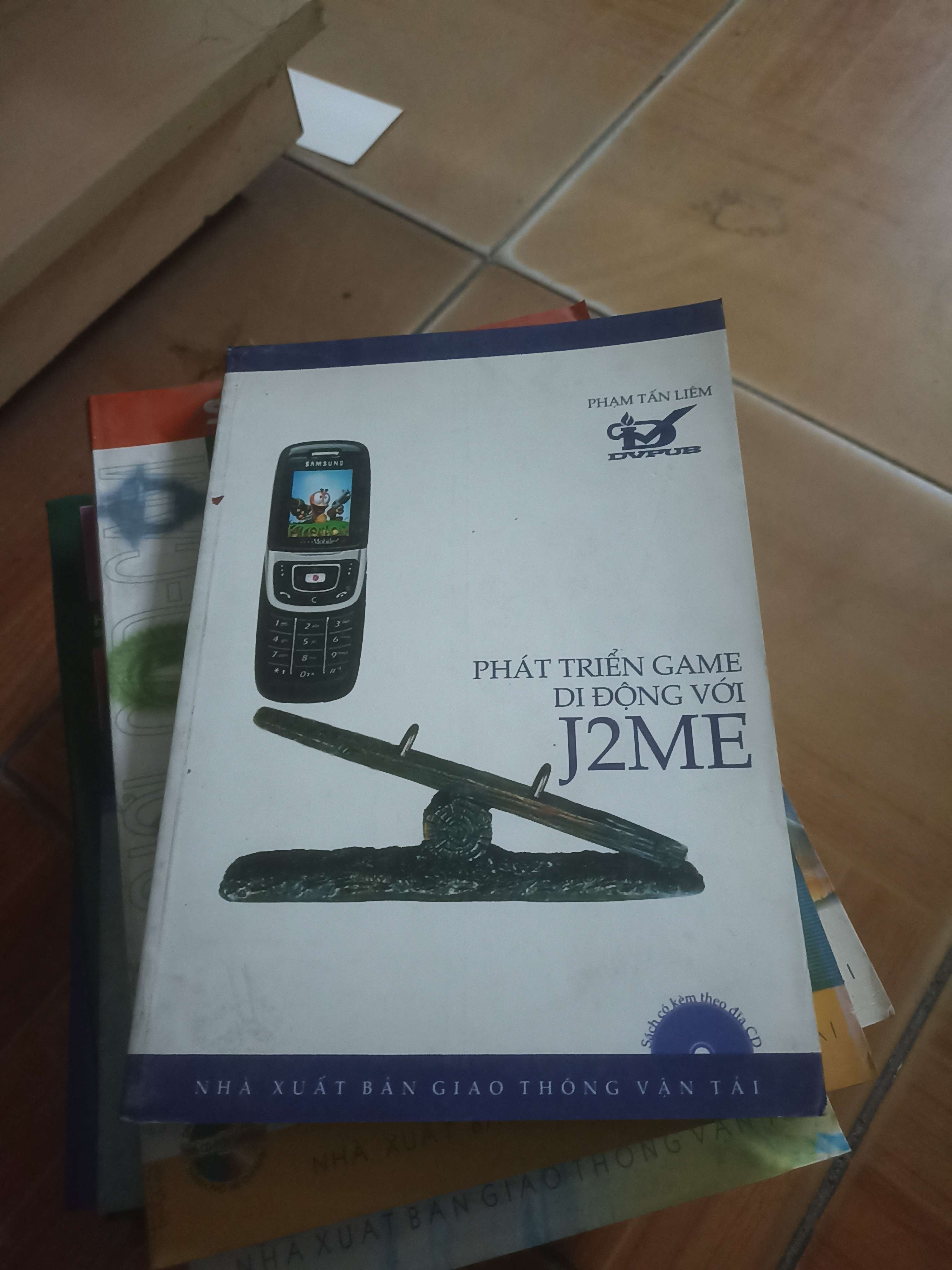 Phất Triển game di động với J2ME - Phạm Tấn Liêm 2005 (Sách giáo khoa - giáo trình) VAVO-AK4ST4