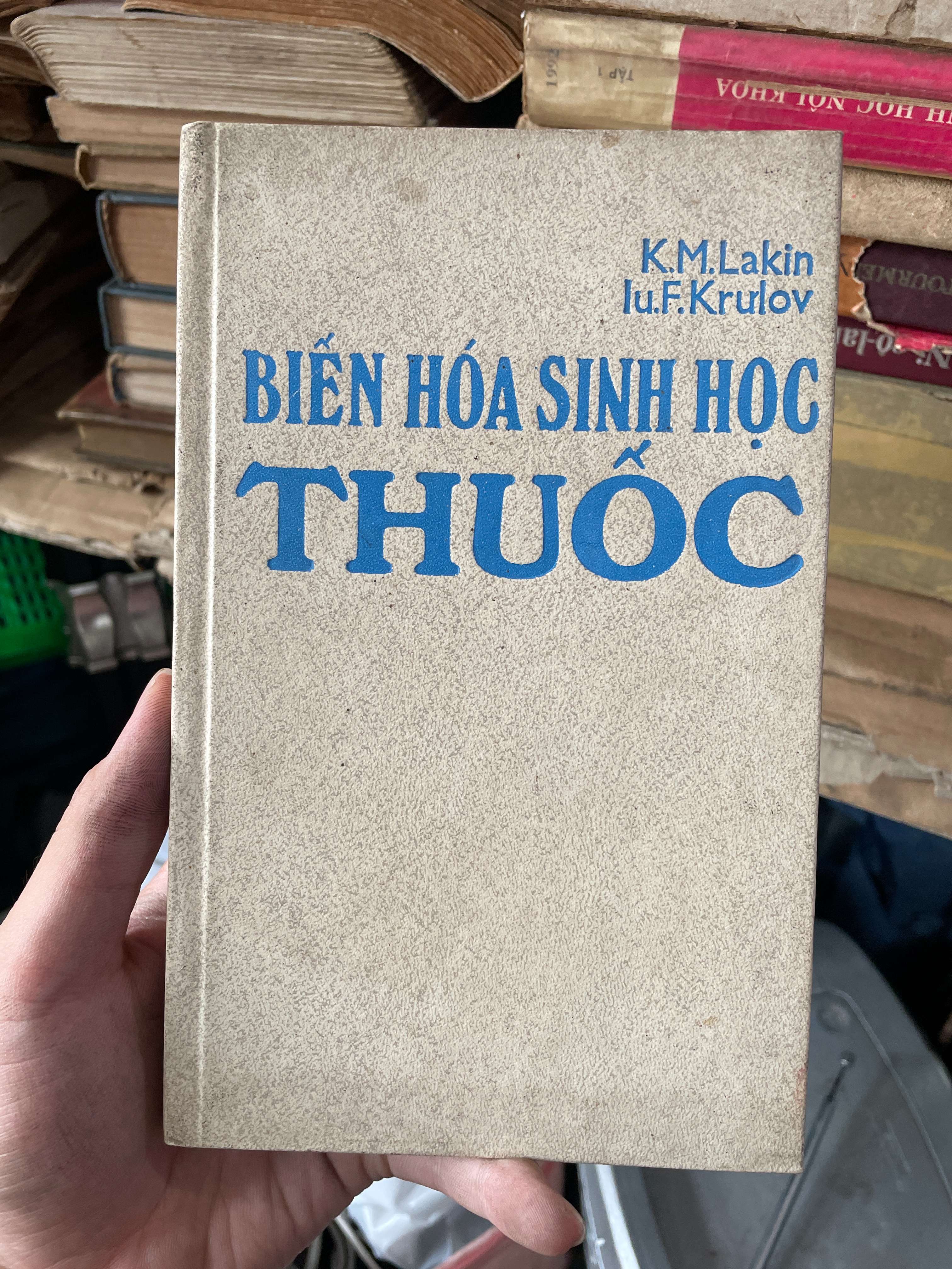 Biến Hóa Sinh Học Thuốc - K.M. Lakin & IuF. Krulov (Sách Y học - Sức khỏe - Thể thao) KSX