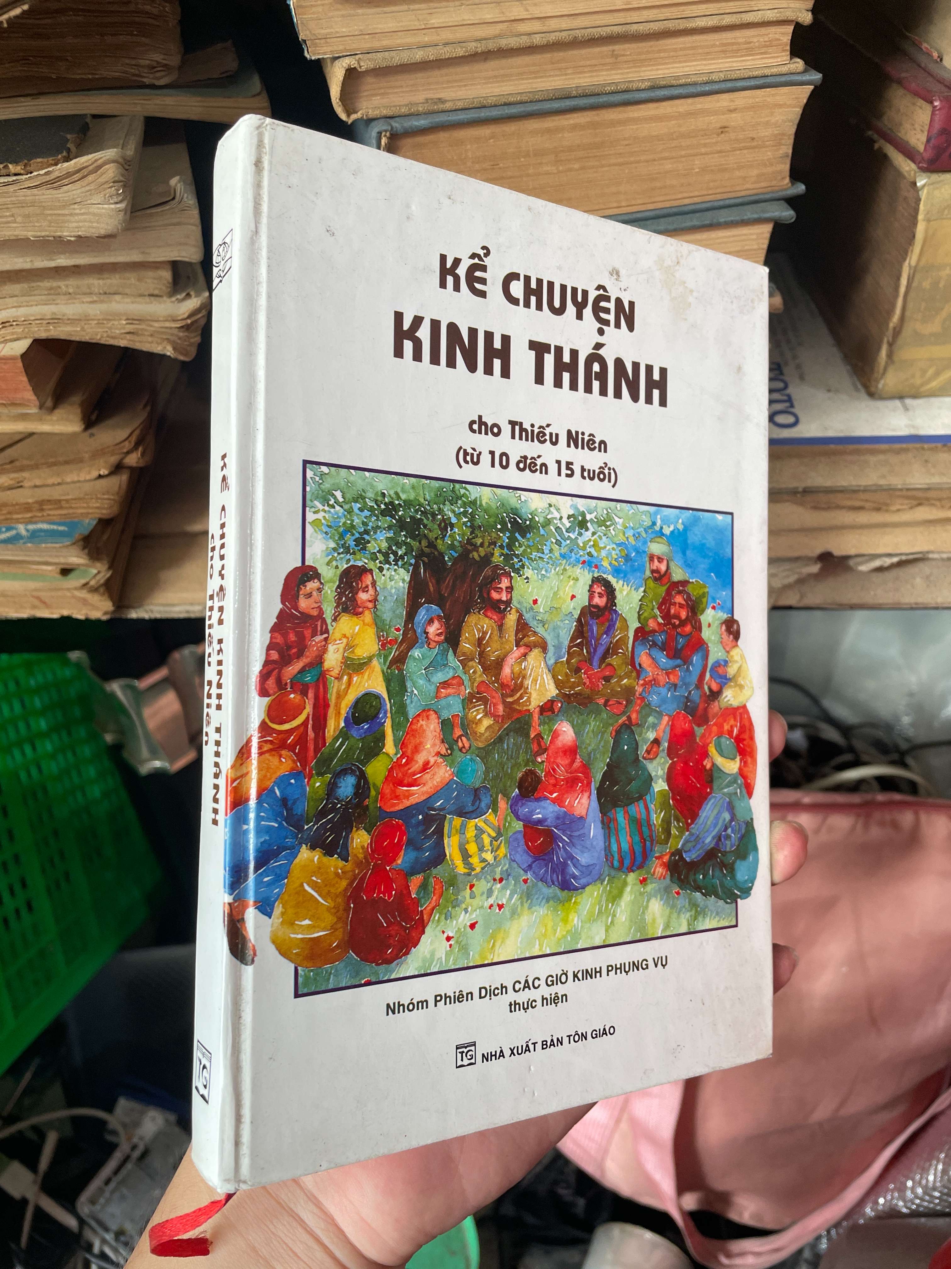 Kể Chuyện Kinh Thánh Cho Thiếu Niên (Từ 10-15 tuổi) (Sách tôn giáo - tâm linh) KSX