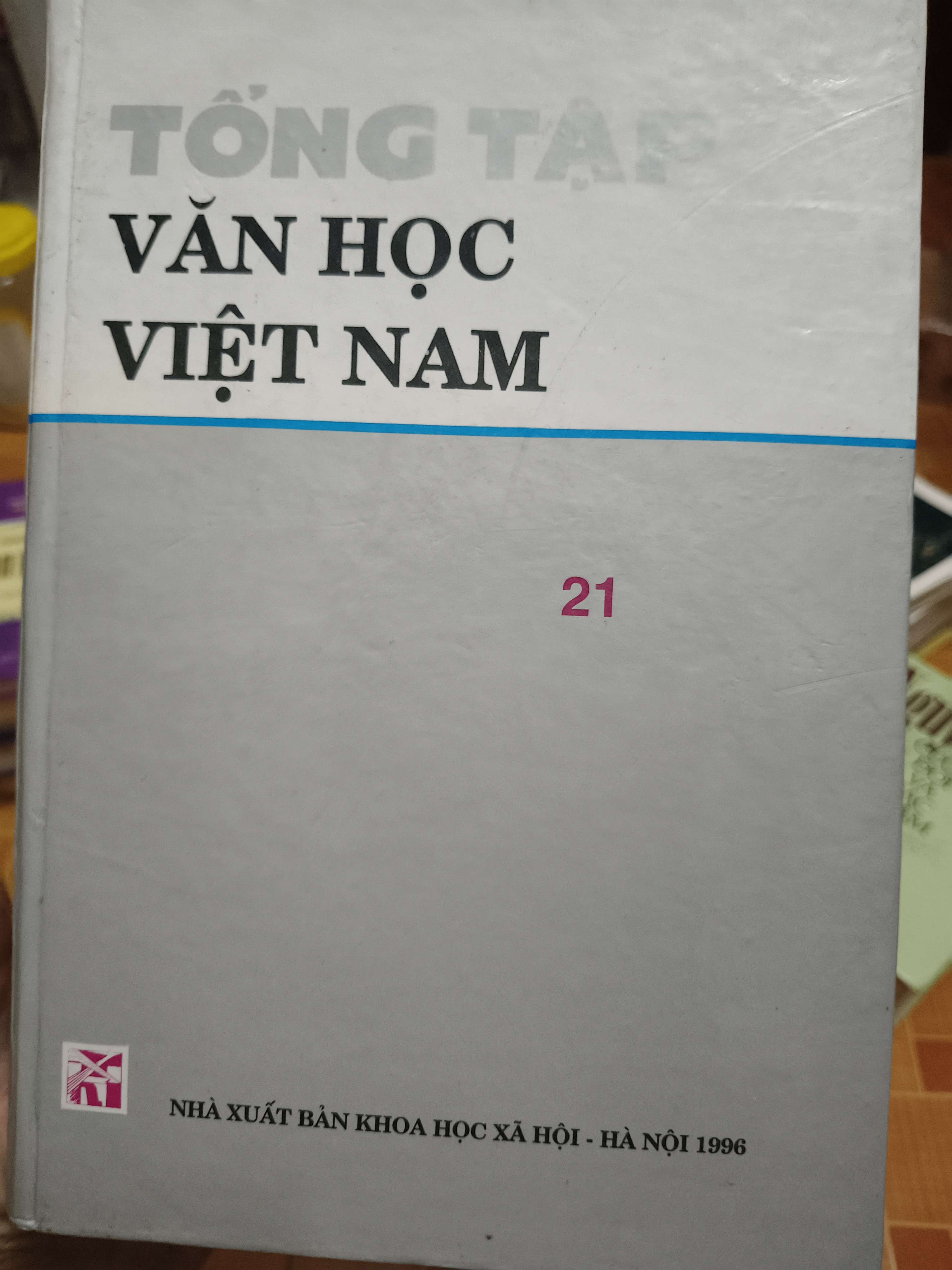 Tổng tập văn học Việt Nam 21 - 1996 - 1201 trang - Bìa cứng - Khổ 16 x 24 (Sách văn học) ANTQ