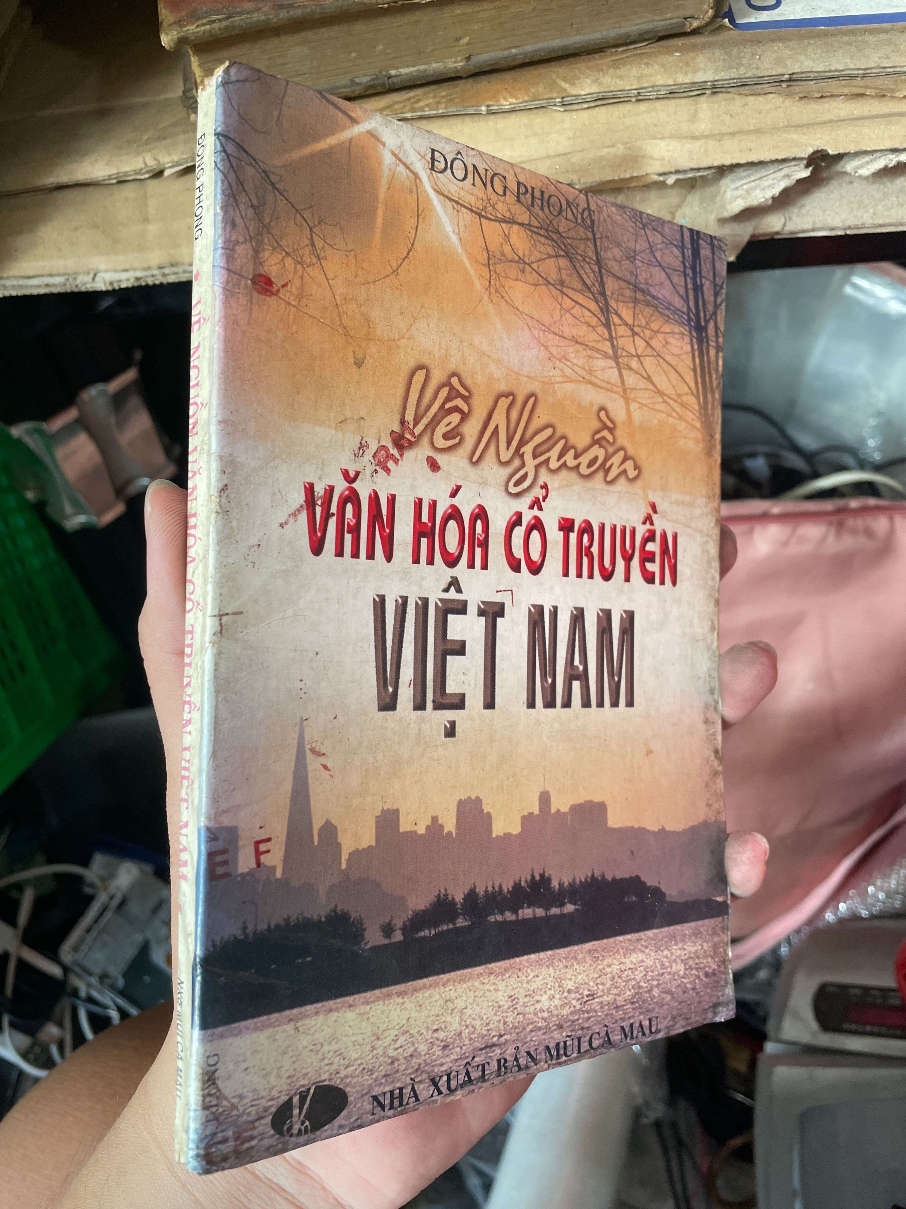 Về Nguồn Văn Hóa Cổ Truyền Việt Nam - Đông Phong (Lịch sử Việt Nam) KSX