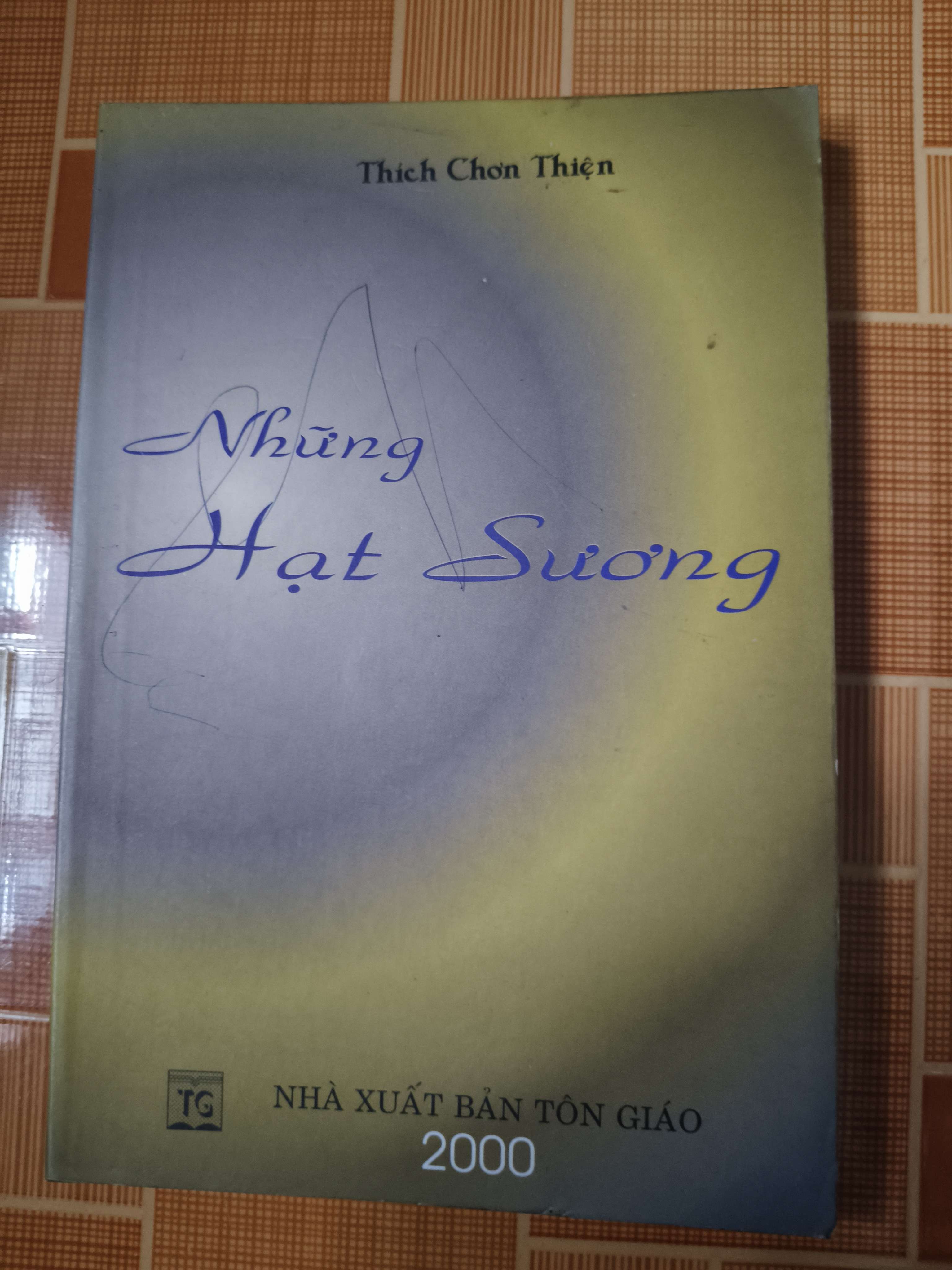 Những hạt sương - 2000 -238 trang (Phật giáo) ANTQ