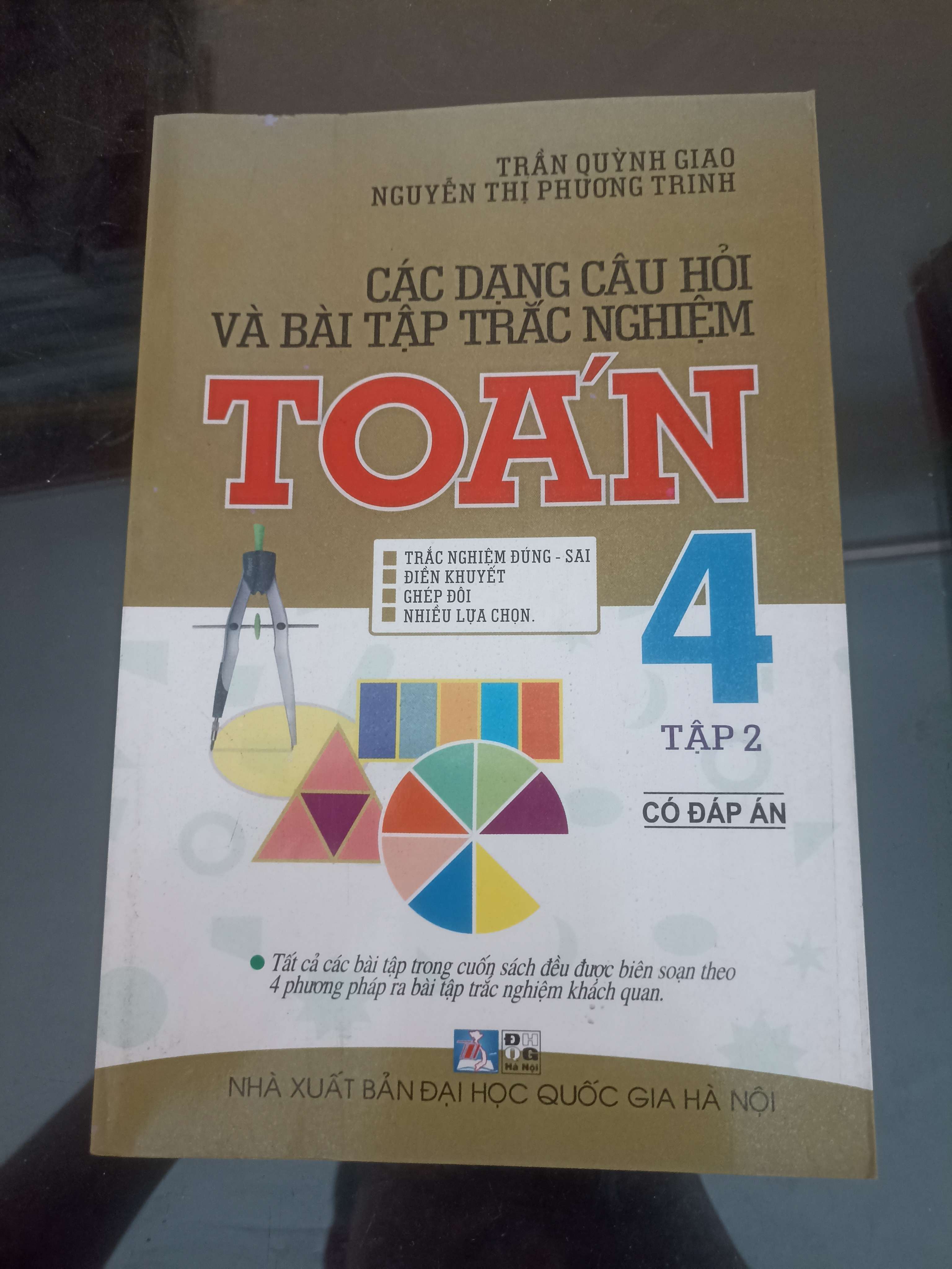 Các Dạng Câu Hỏi Và Bài Tập Trắc Nghiệm Toán 4 (Tập 2) - Trần Quỳnh Giao & Nguyễn Thị Phương Trinh 2019 (Tham khảo - luyện thi) VAVO