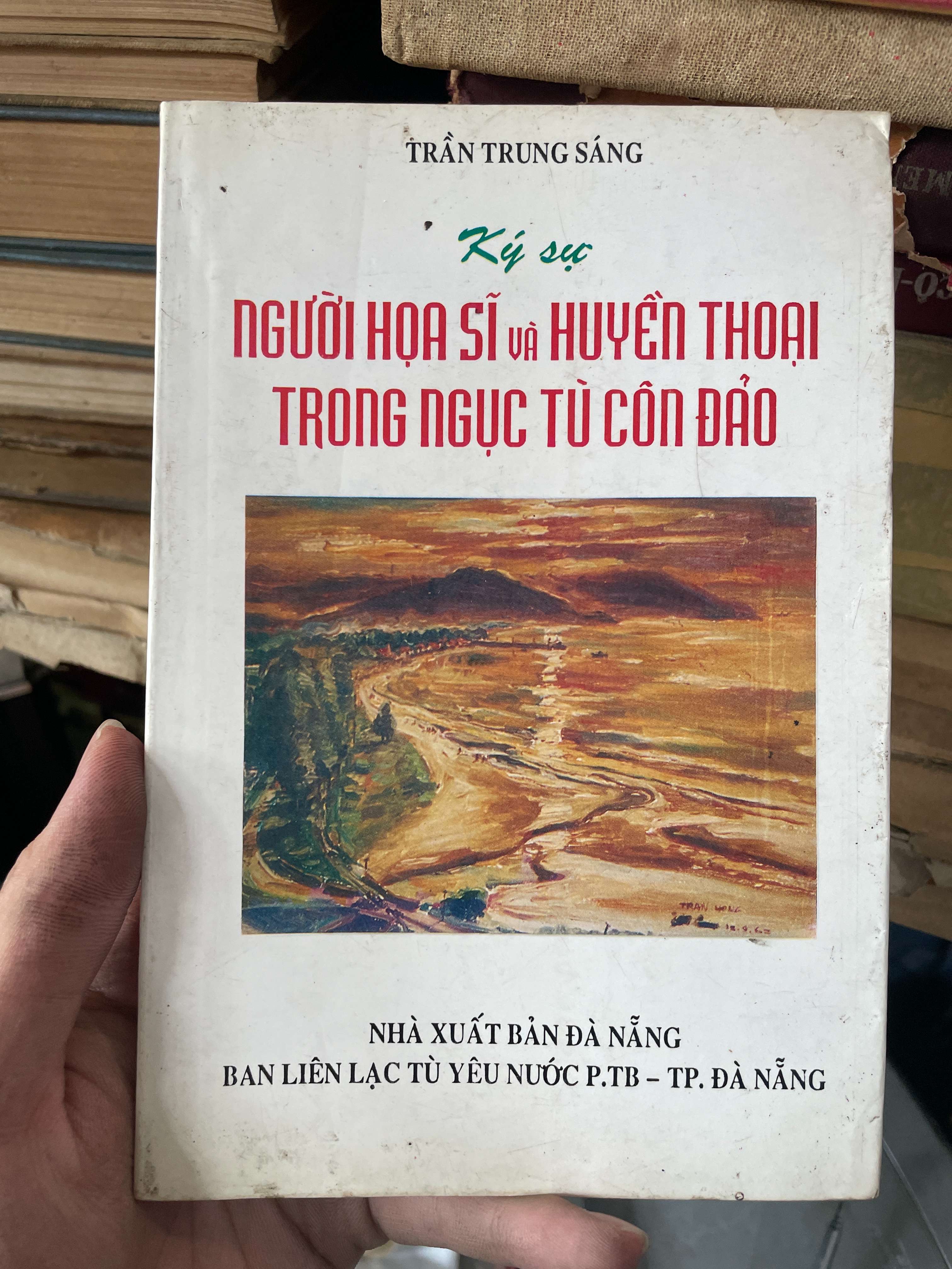 Người Họa Sĩ Và Huyền Thoại Trong Ngục Tù Côn Đảo - Trần Trung Sán (Văn học Việt Nam) KSX
