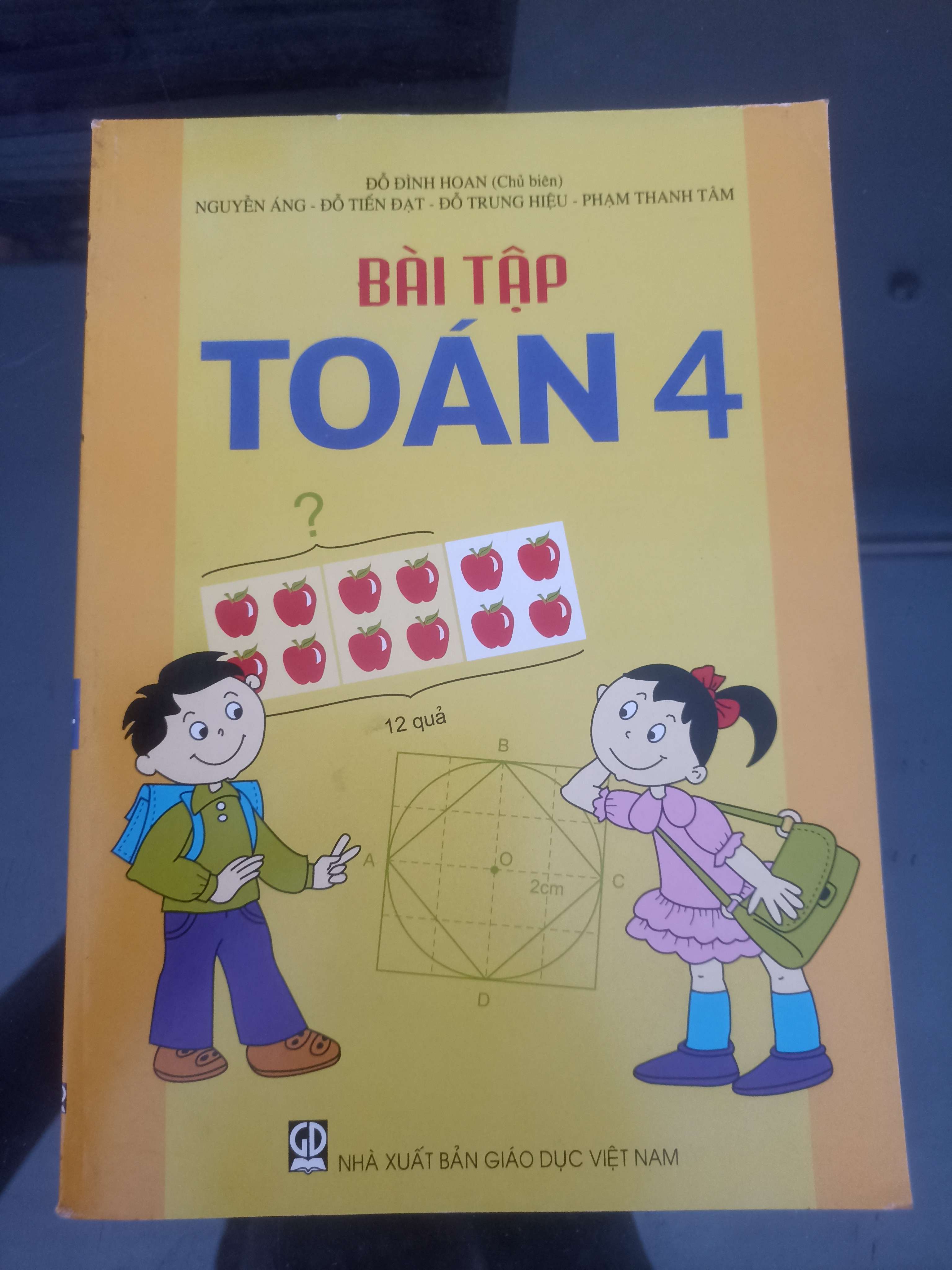 Bài Tập Toán 4 - Đỗ Đình Hoan, Nguyễn Ánh, Đỗ Tiến Đạt, Đỗ Trung Kiên & Phạm Thanh Tâm 2018 (Sách giáo khoa - giáo trình) VAVO (NSX)