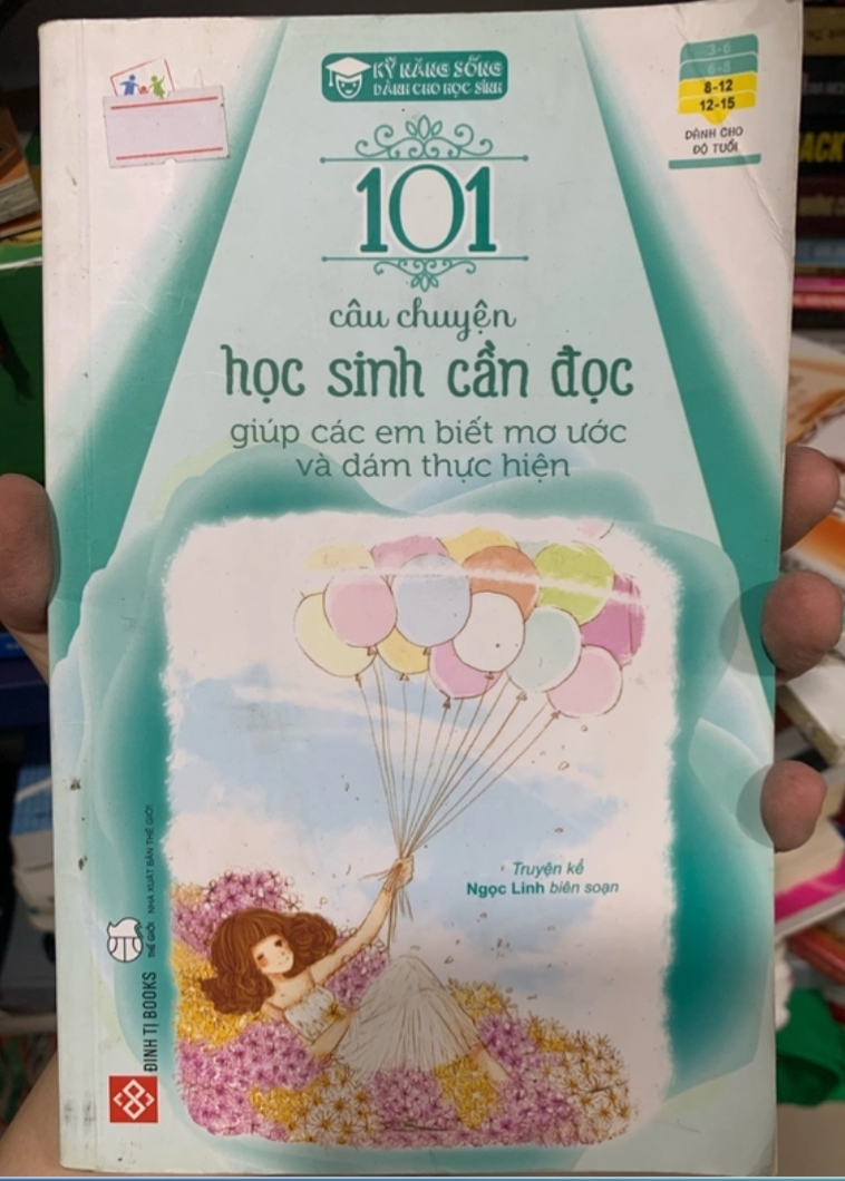 Sách 101 câu chuyện học sinh cần đọc giúp các em biết ước mơ và dám thực hiện (Kiến thức - kỹ năng cho con) TKB