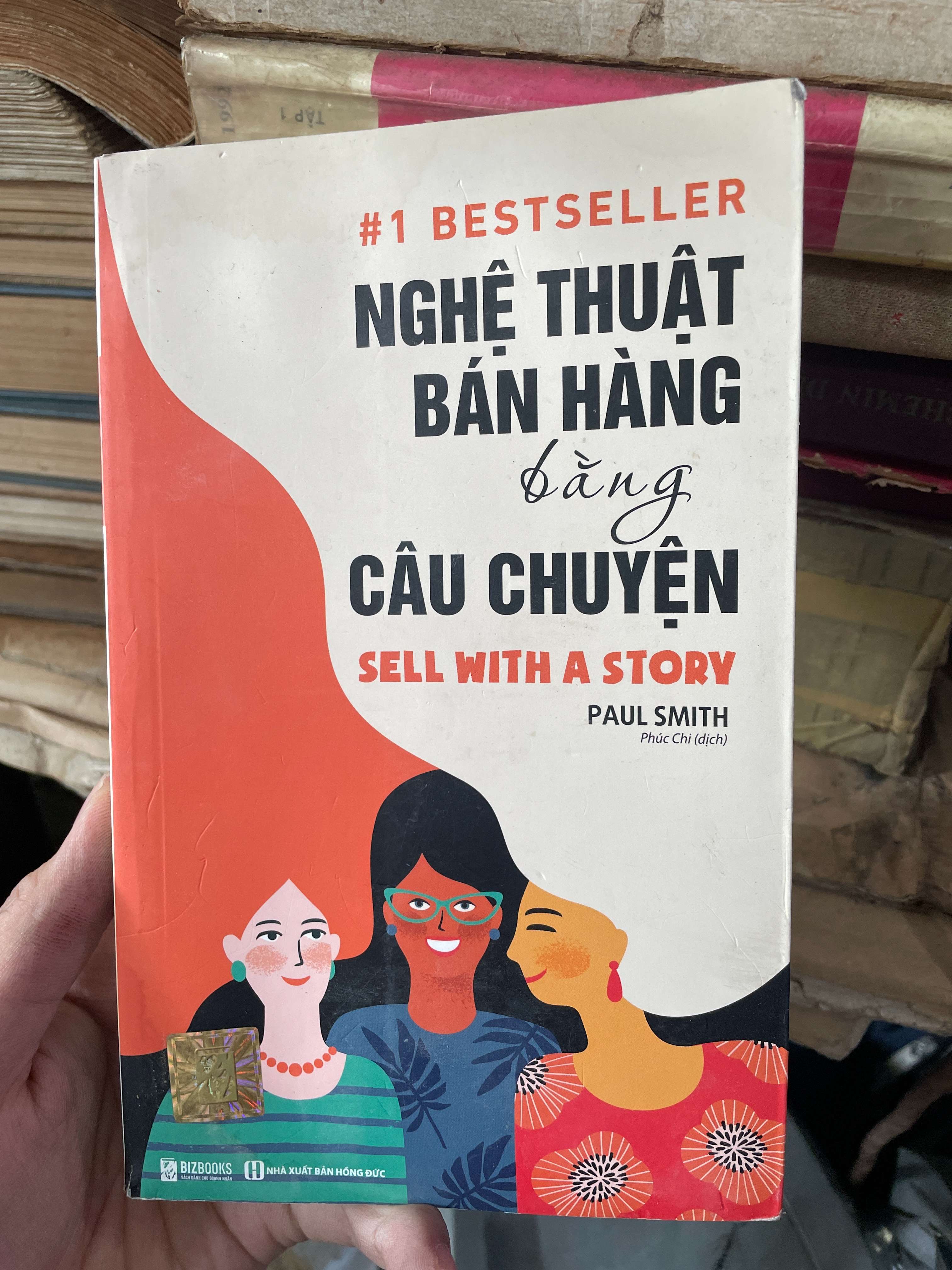 Nghệ Thuật Bán Hàng Bằng Câu chuyện - Paul Smith (Kinh doanh - Marketing) KSX