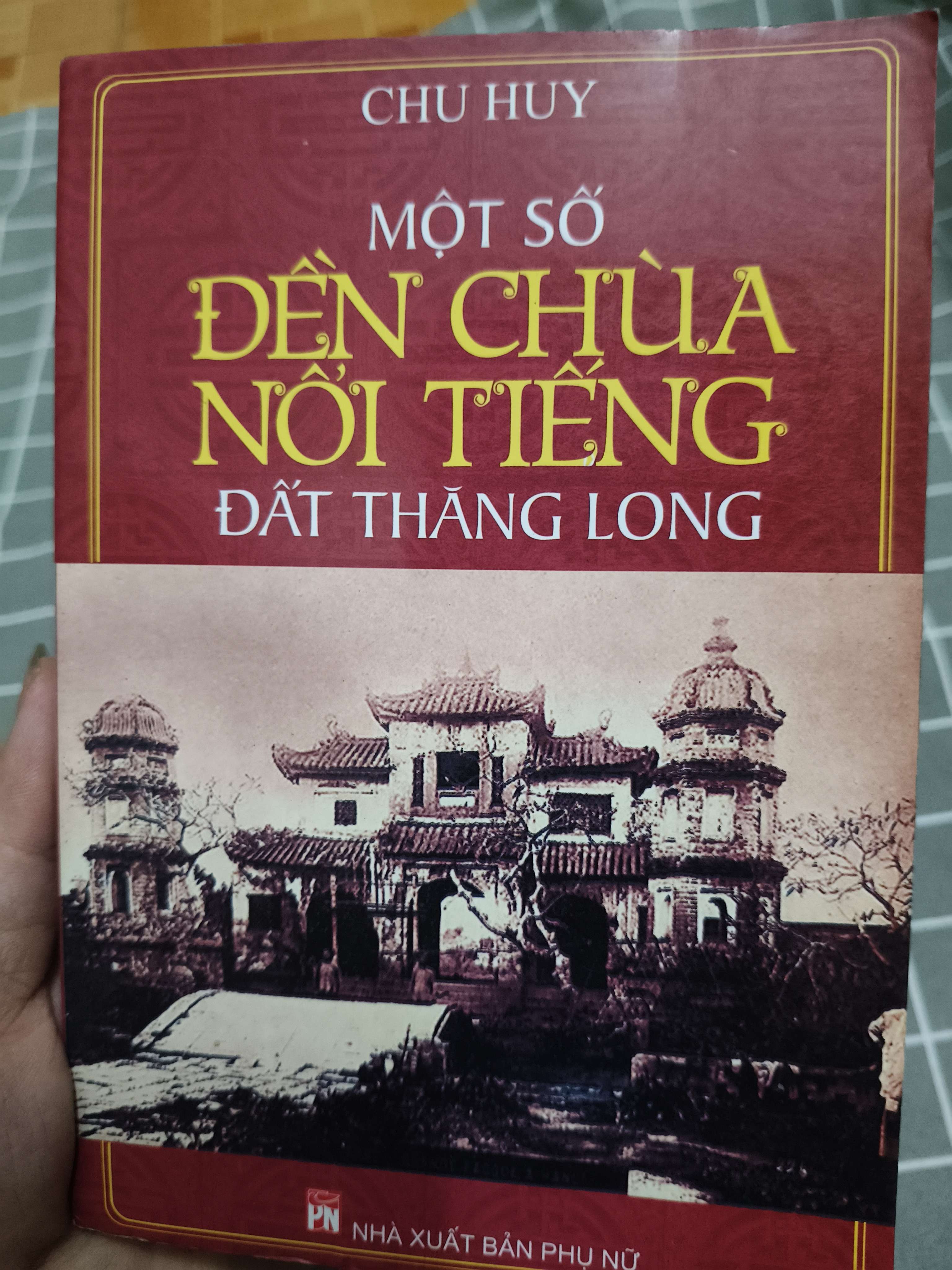 Một số đền chùa nổi tiếng đất Thăng Long - 2010 - 211 trang (Phật giáo) ANTQ