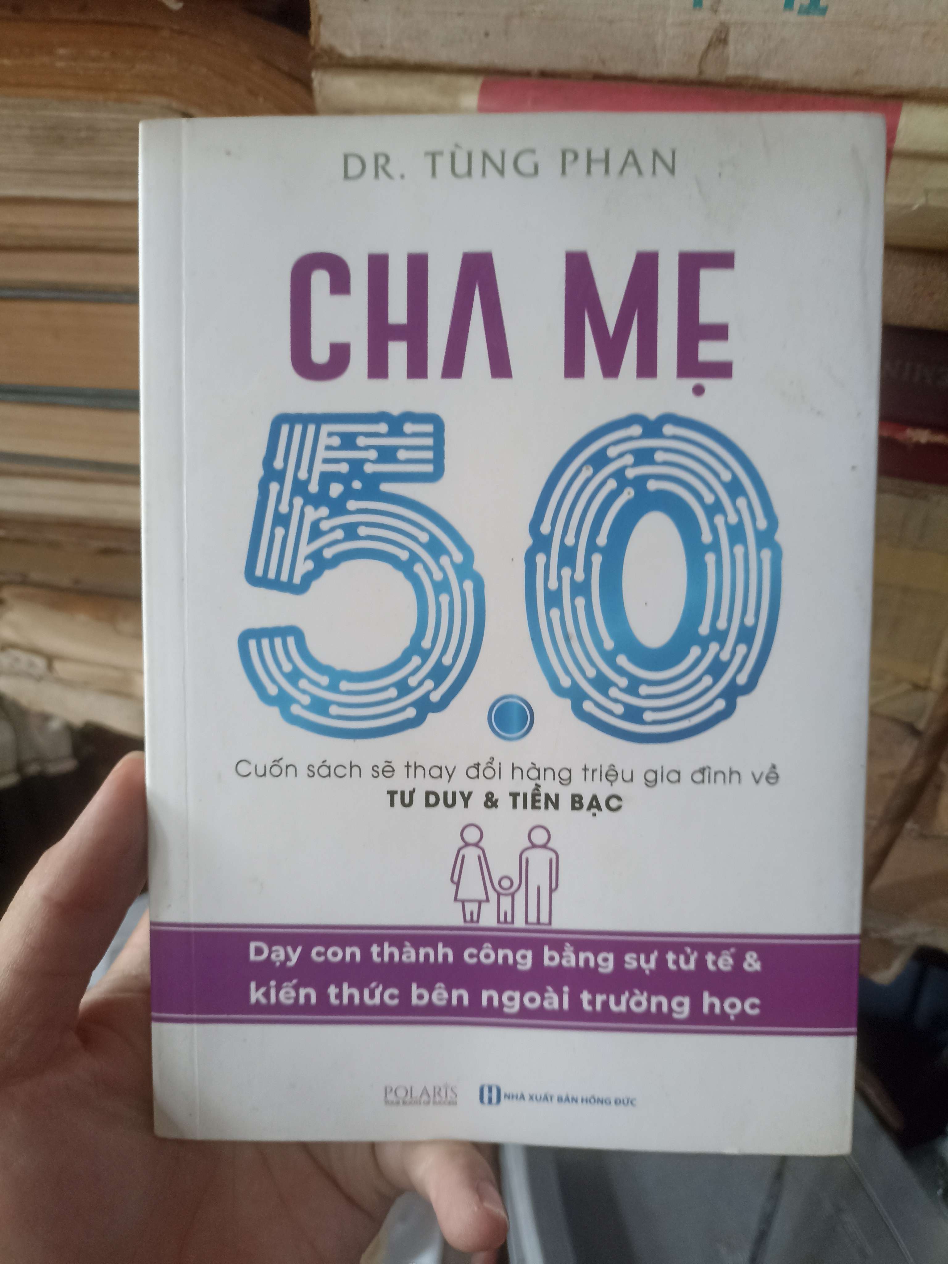 Cha Mẹ 5.0 - Dr. Tùng Phan (Sách kỹ năng) KSX