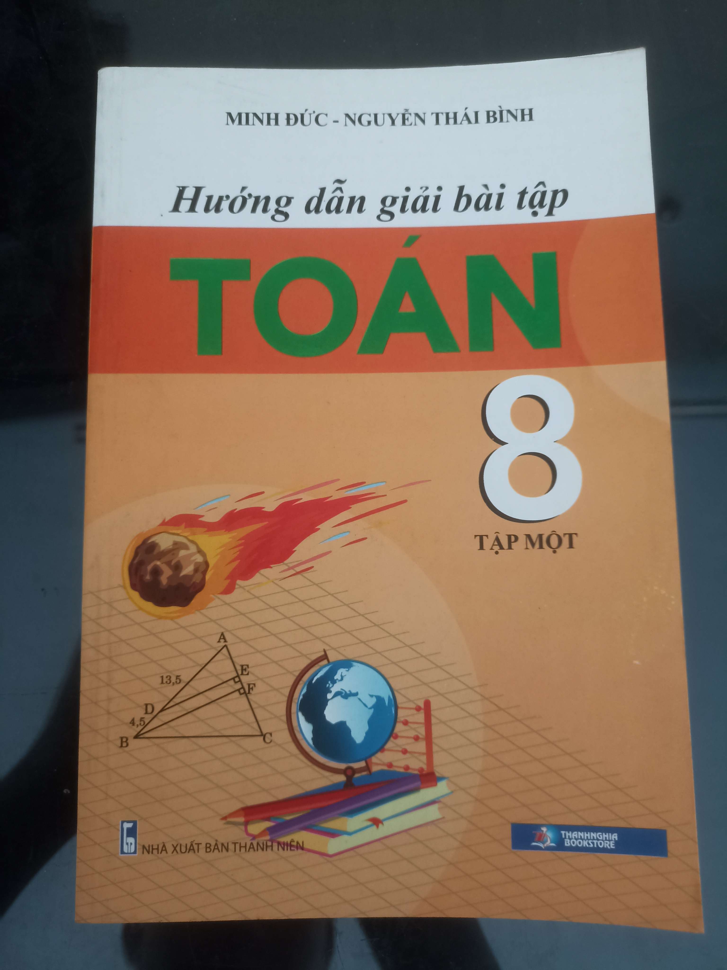 Hướng Dẫn Giải Bài Tập Toán 8 (Tập 1) - Minh Đức & Nguyễn Thái Bình 2019 (Tham khảo - luyện thi) VAVO