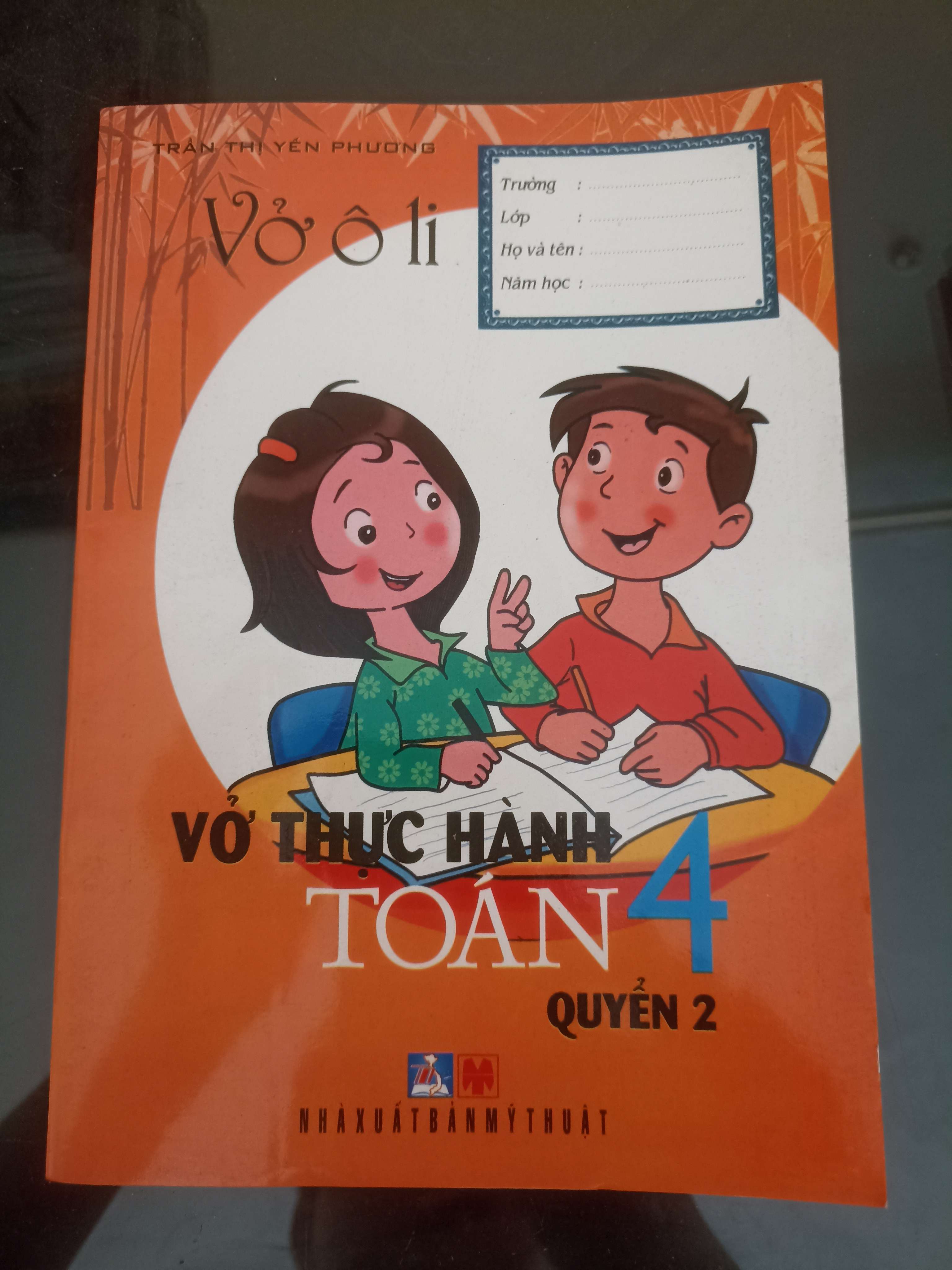 Vở Thực Hành Toán 4 (Quyển 2) - Trần Thị Yến Phương 2018 (Tham khảo - luyện thi) VAVO