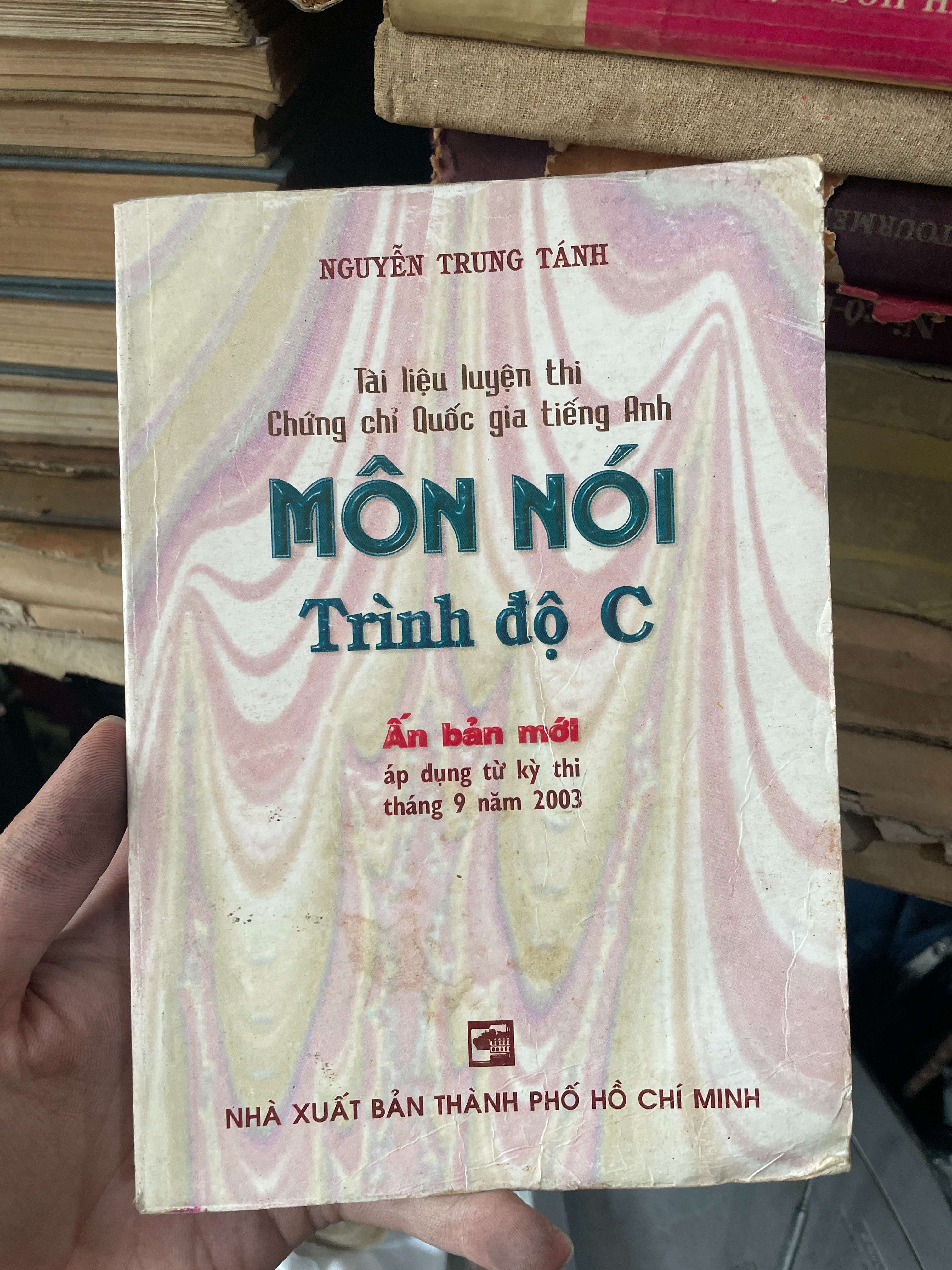 Tài Liệu Luyện Thi Chứng Chỉ Quốc Gia Tiếng Anh Môn Nói (Trình Độ C) - Nguyễn Trung Tánh (Sách giáo khoa - giáo trình) KSX
