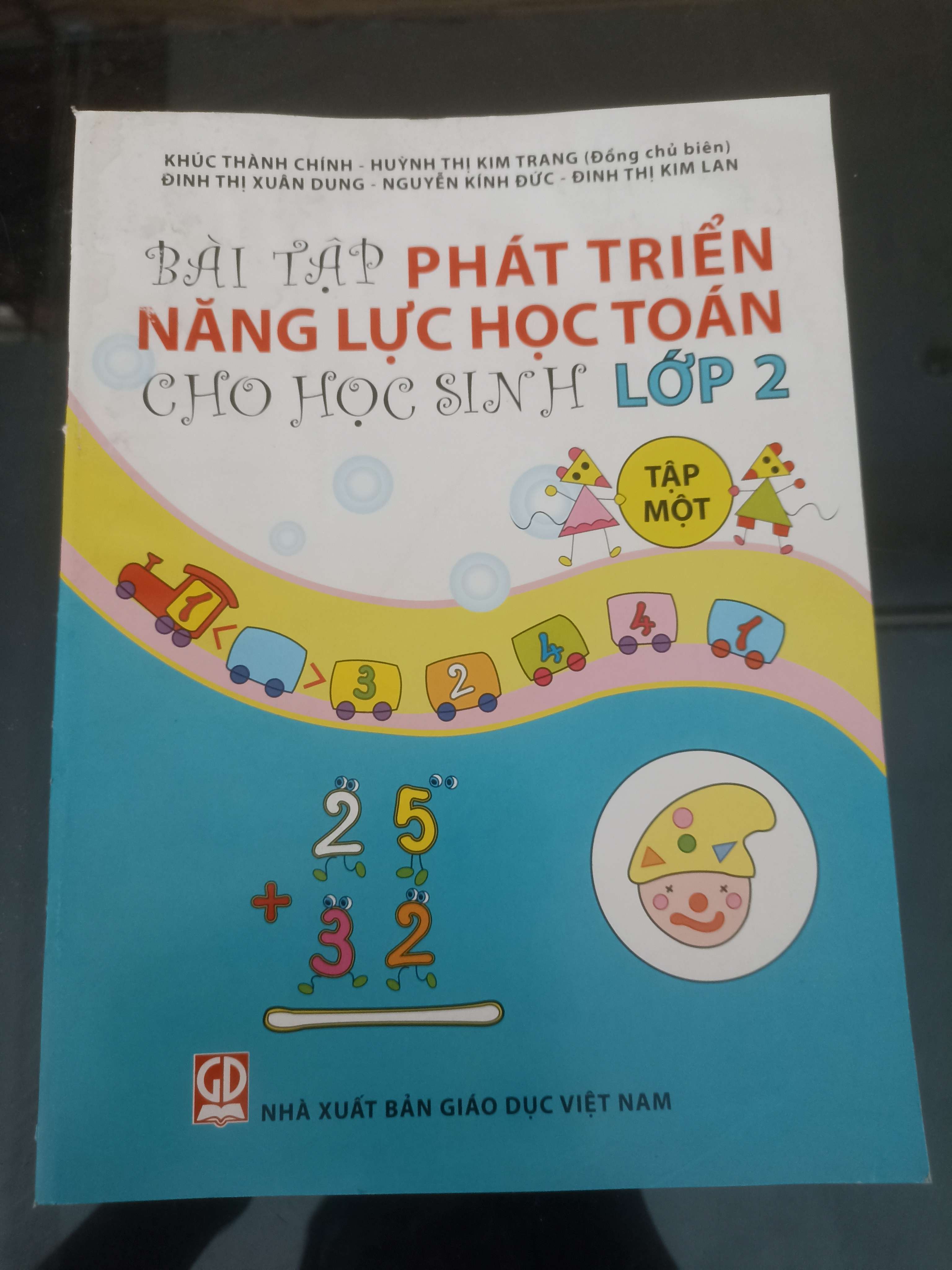 Bài Tập Phát Triển Năng Lực Học Toán Cho Học Sinh Lớp 2 - Khúc Thành Chính, Huỳnh Thị Kim Trang, Đinh Thị Xuân Dung, Nguyễn Kính Đức & Đinh Thị Kim Lan 2018 (Tham khảo - luyện thi) VAVO