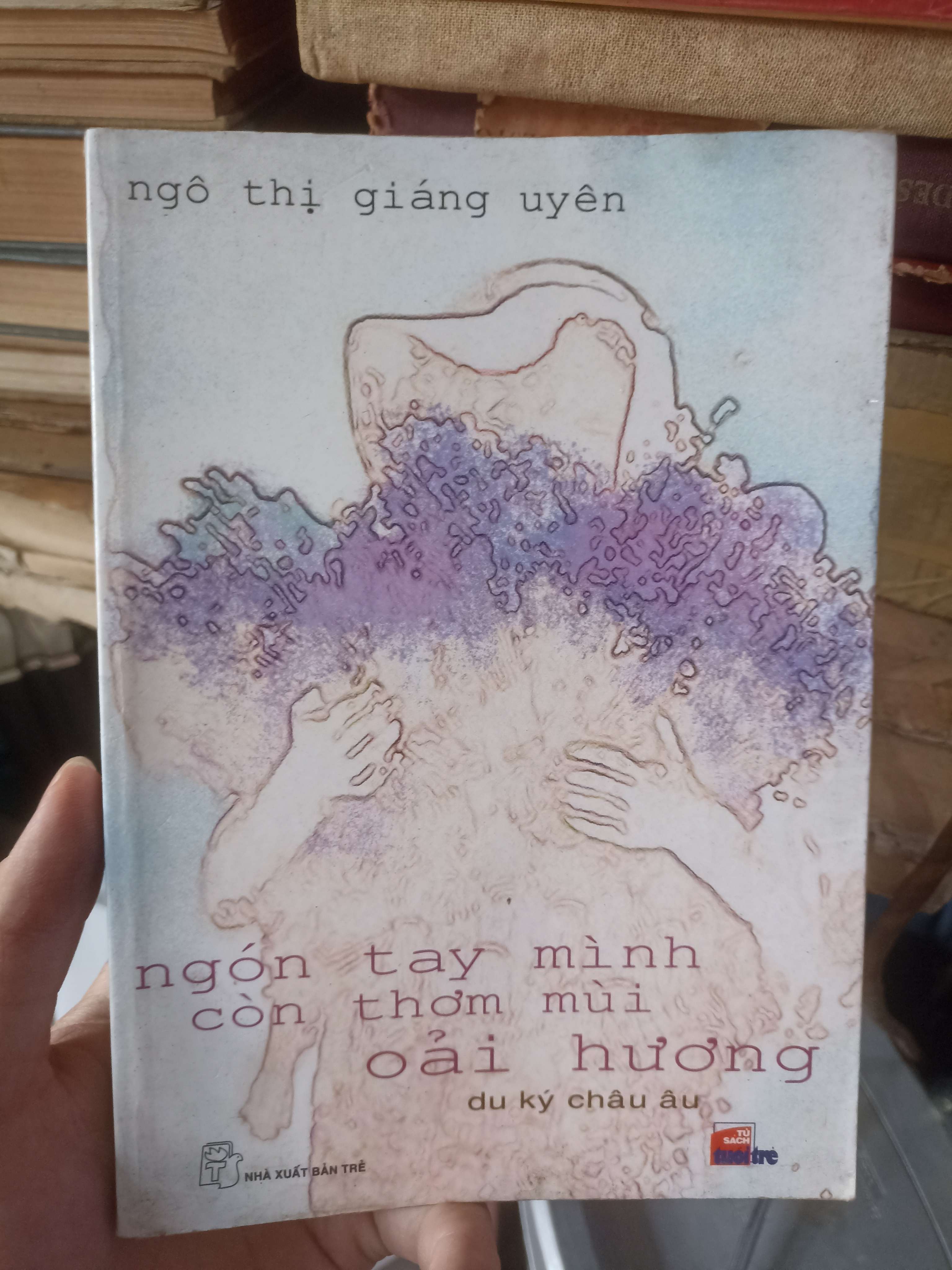 Ngón Tay Mình Còn Thơm Mùi Oải Hương - Ngô Thị Giáng Uyên (Tiểu Thuyết) KSX