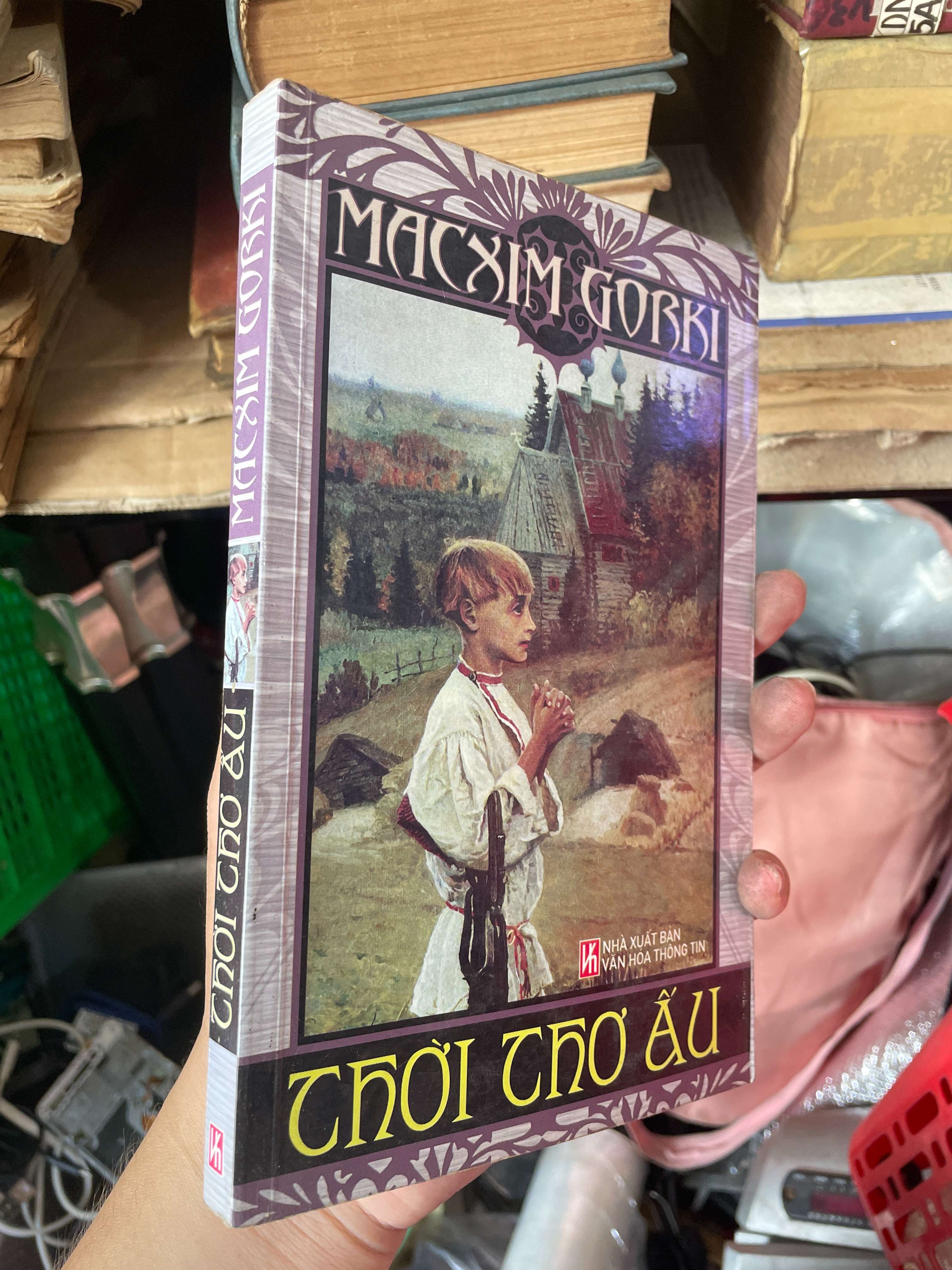 Thời Thơ Ấu - Macxim Gorki (Sách văn học) KSX