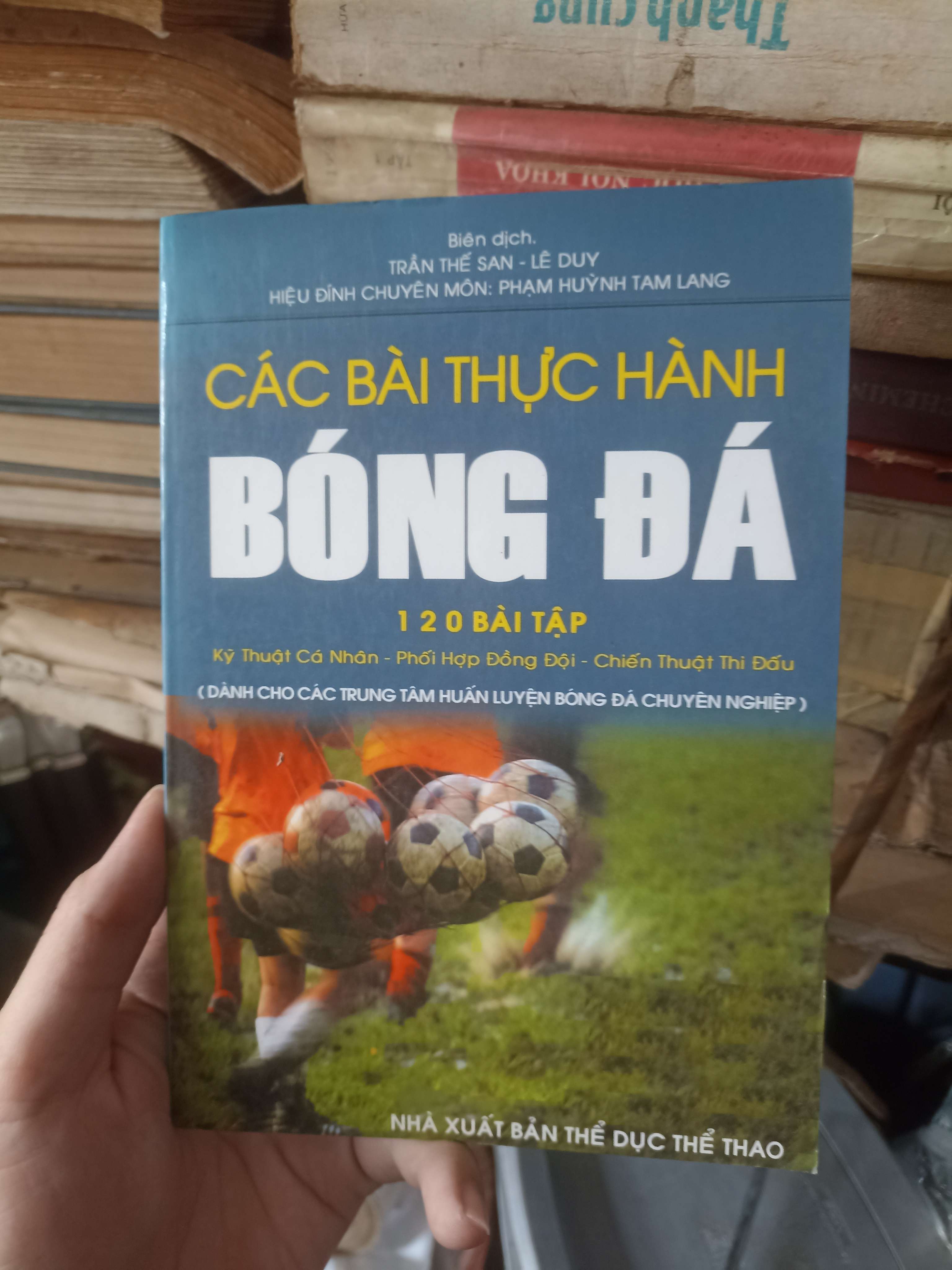 Các Bài Thực Hành Bóng Đá - Trần Thế San & Lê Duy (Sách kỹ năng) KSX