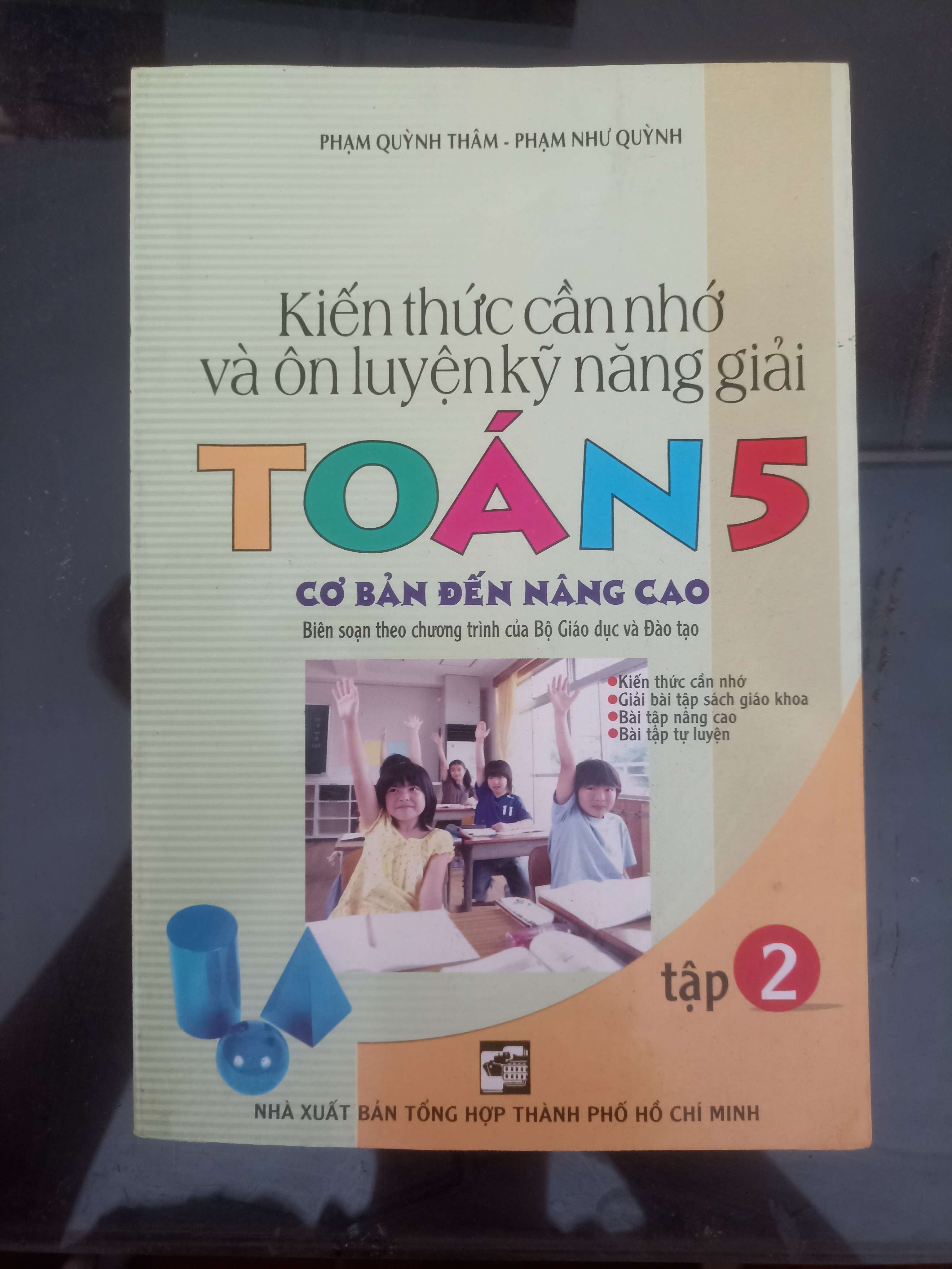 Kiến Thức Cần Nhớ Và Ôn Luyện Kỹ Năng Giải Toán 5 (Tập 2) - Phạm Quỳnh Thâm & Phạm Như Quỳnh 2008 (Tham khảo - luyện thi) VAVO