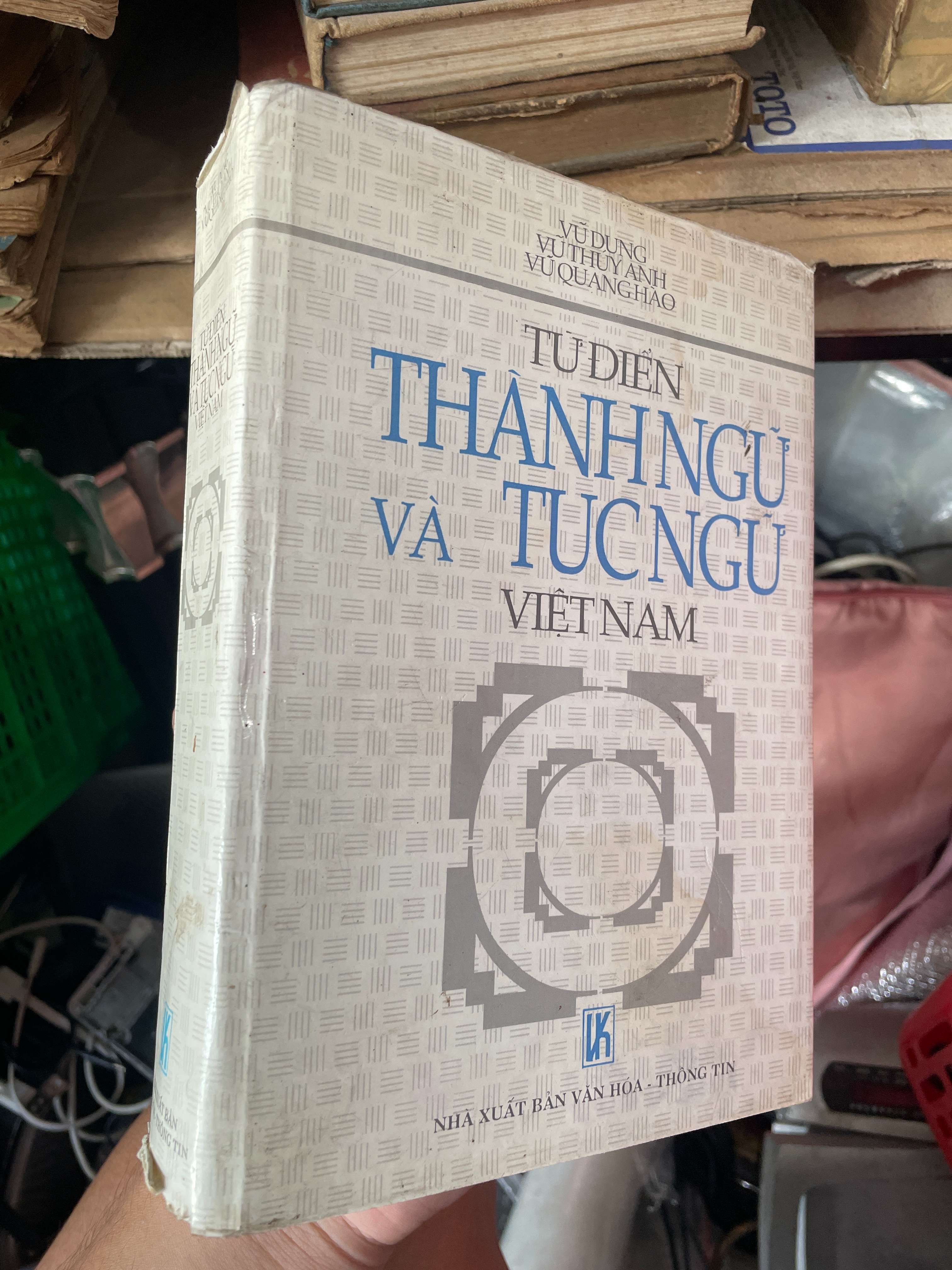 Từ Điển Thành Ngữ Và Tục Ngữ Việt Nam - Vũ Dung, Vũ Thúy Anh & Vũ Quang Hào (Từ điển) KSX