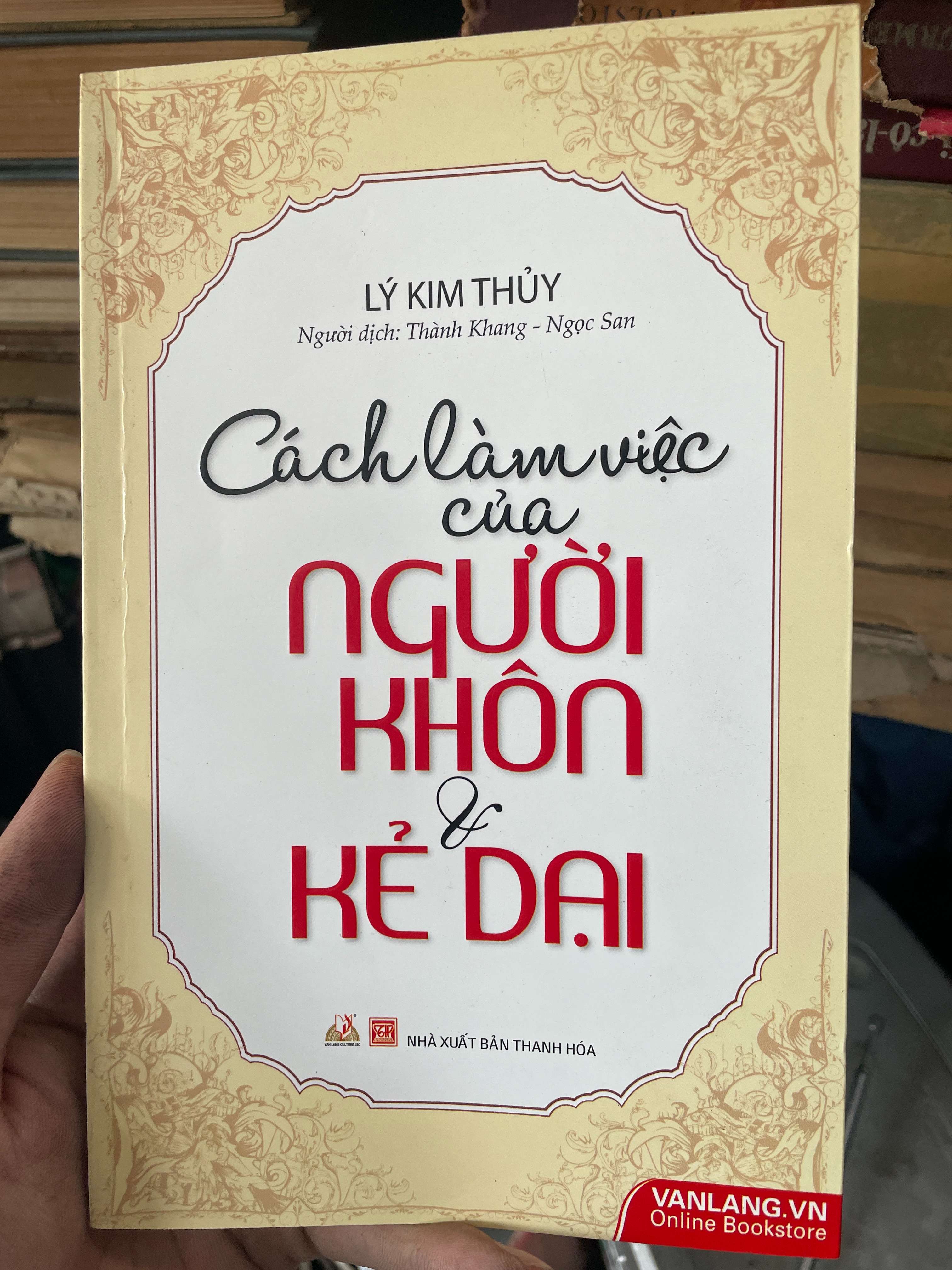 Cách Làm Việc Của Người Khôn & Kẻ Dại - Lý Kim Thủy (Sách văn học) KSX