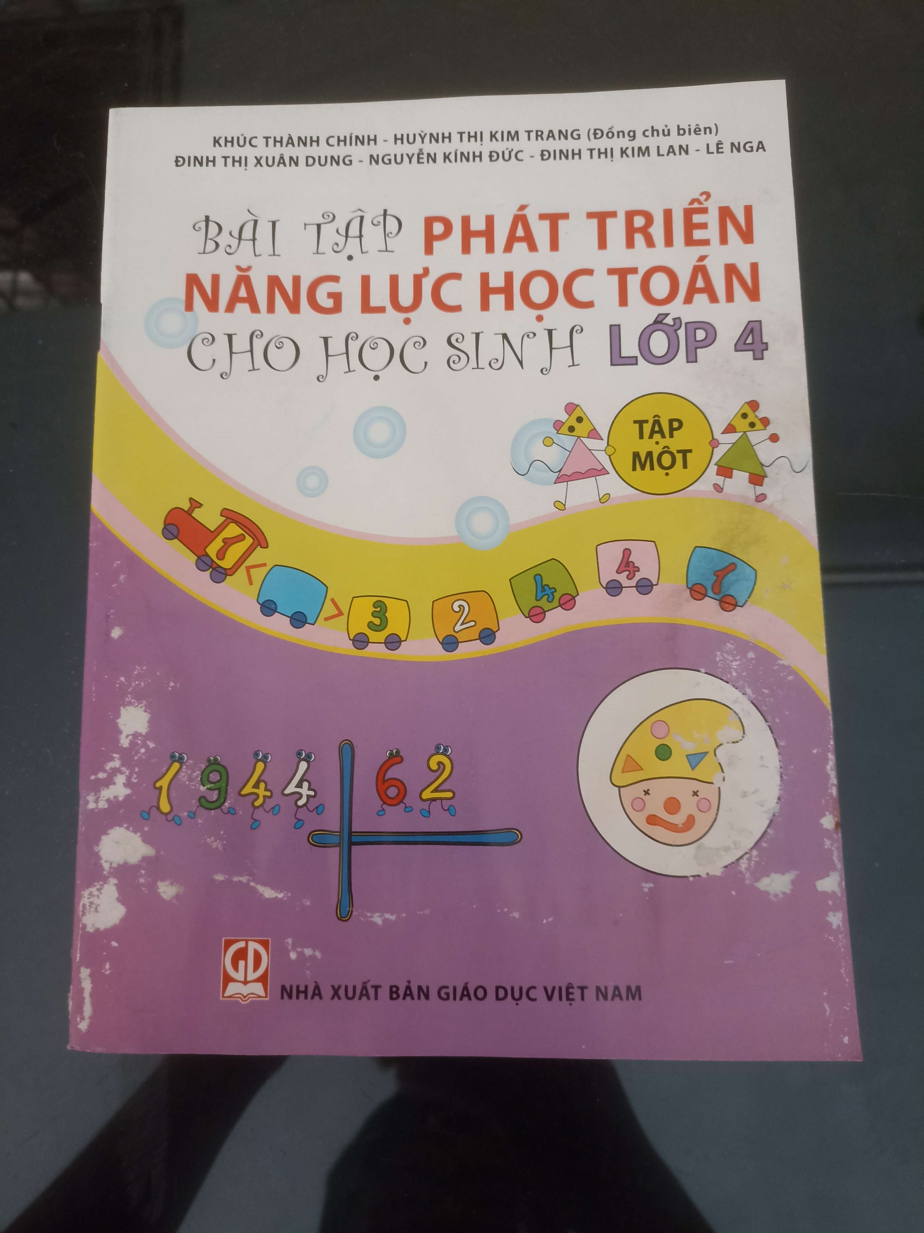 Bài Tập Phát Triển Năng Lực Học Toán Cho Học Sinh Lớp 4 - Khúc Thành Chính, Huỳnh Thị Kim Trang, Đinh Thị Xuân Dung, Nguyễn Kính Đức, Đinh Thị Kim Lan & Lê Nga 2019 (Tham khảo - luyện thi) VAVO