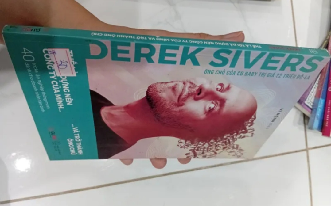 Thế Là Tôi Đã Dựng Nên Công Ty Của Mình Và Trở Thành Ông Chủ - Derek Sivers (Sách kỹ năng) TKB