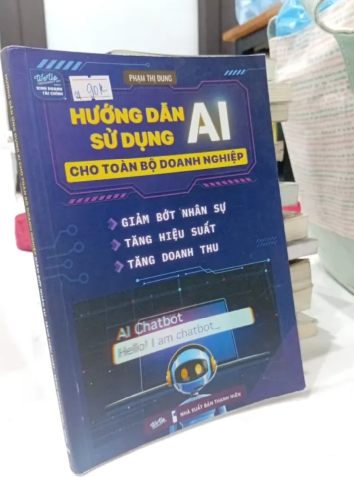 Hướng dẫn sử dụng AI cho toàn bộ doanh nghiệp - Phạm Thị Dung (Kỹ năng sống) TKB