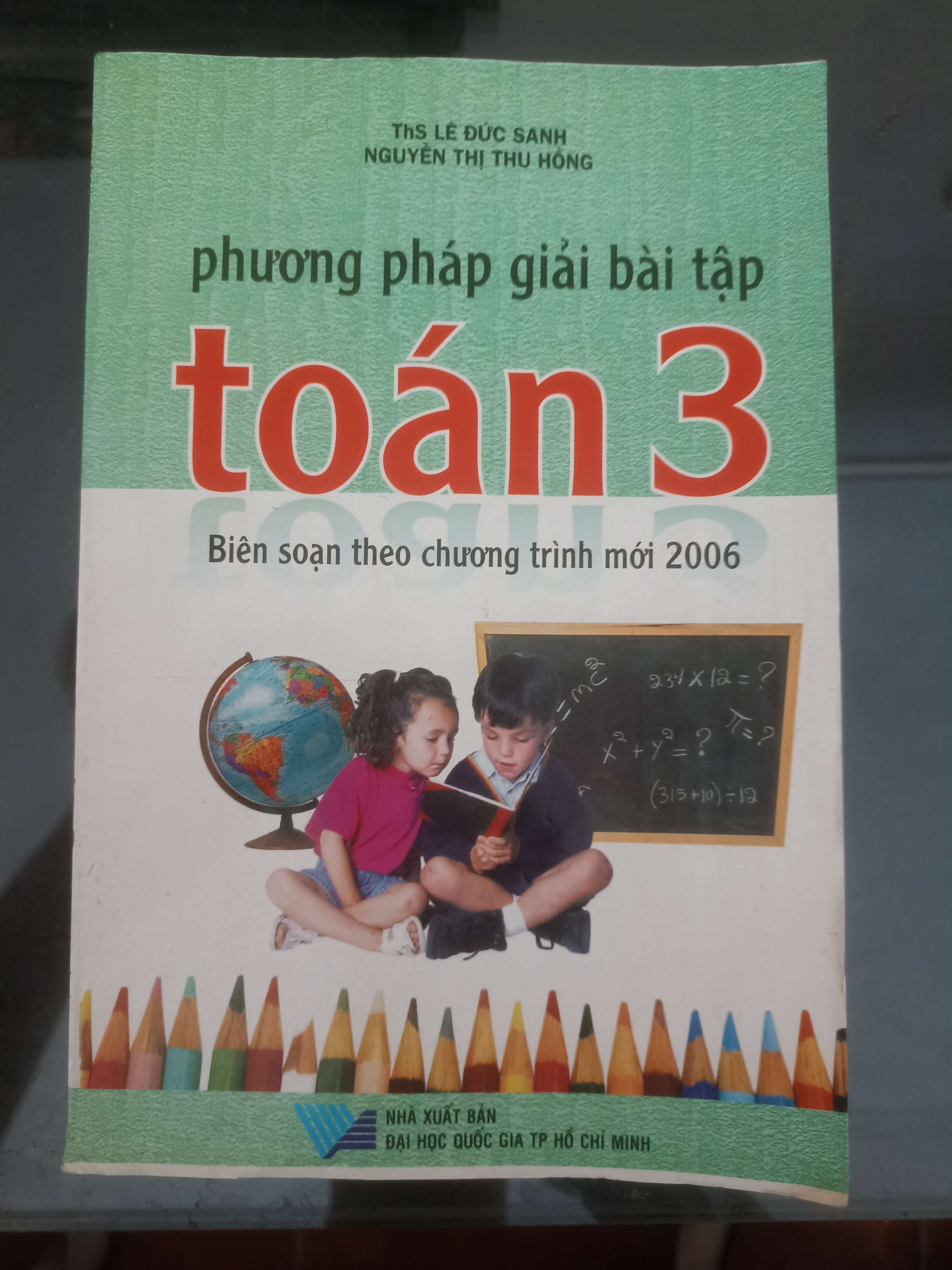 Phương Pháp Giải Bài Tập Toán 3 - Ths. Nguyễn Đức Sanh & Nguyễn Thị Thu Hồng 2019 (Tham khảo - luyện thi) VAVO
