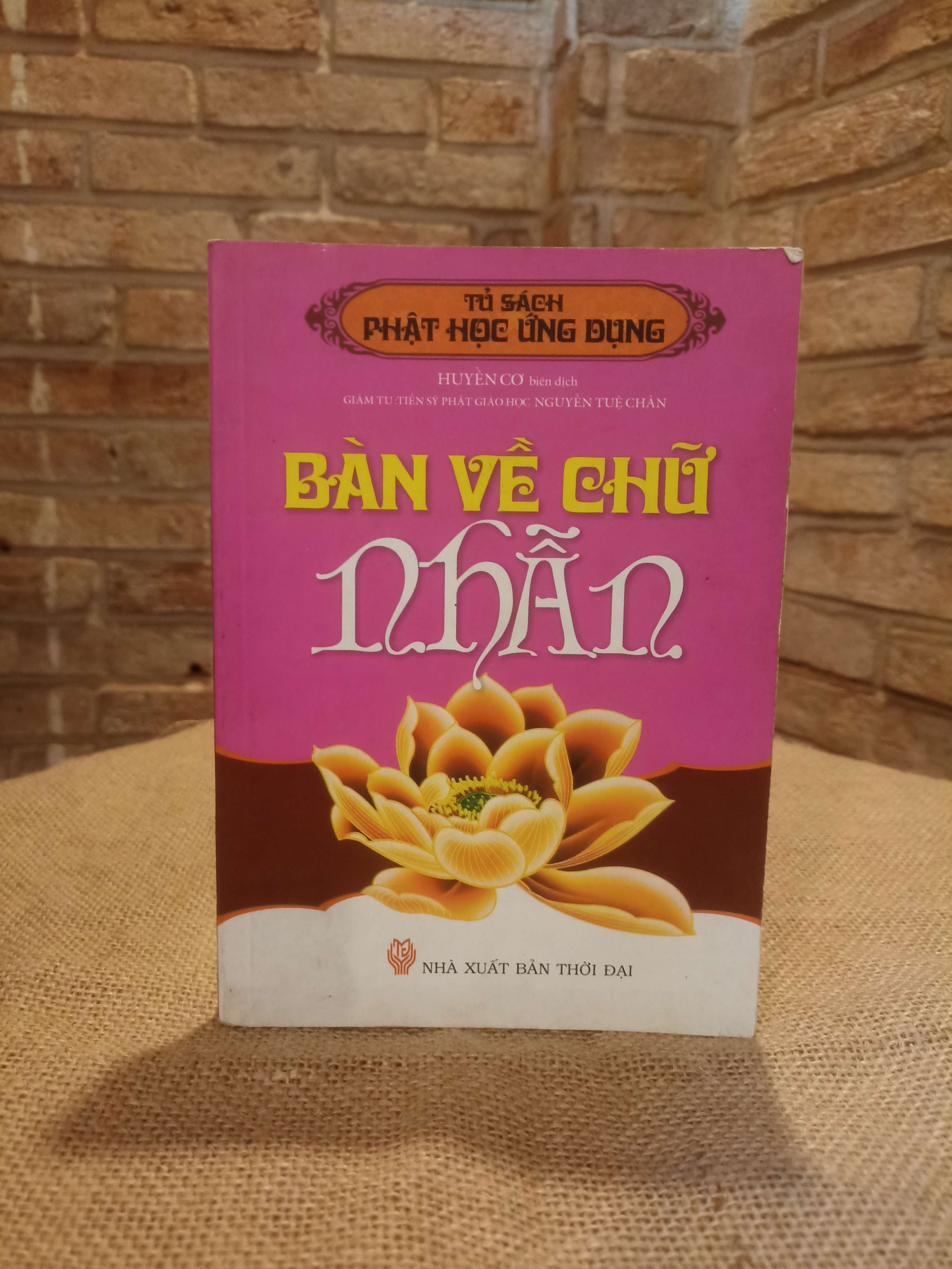 Tủ sách Phật học ứng dụng: Bàn về chữ NHẪN Mới 80% (Sách tôn giáo - tâm linh) NSX