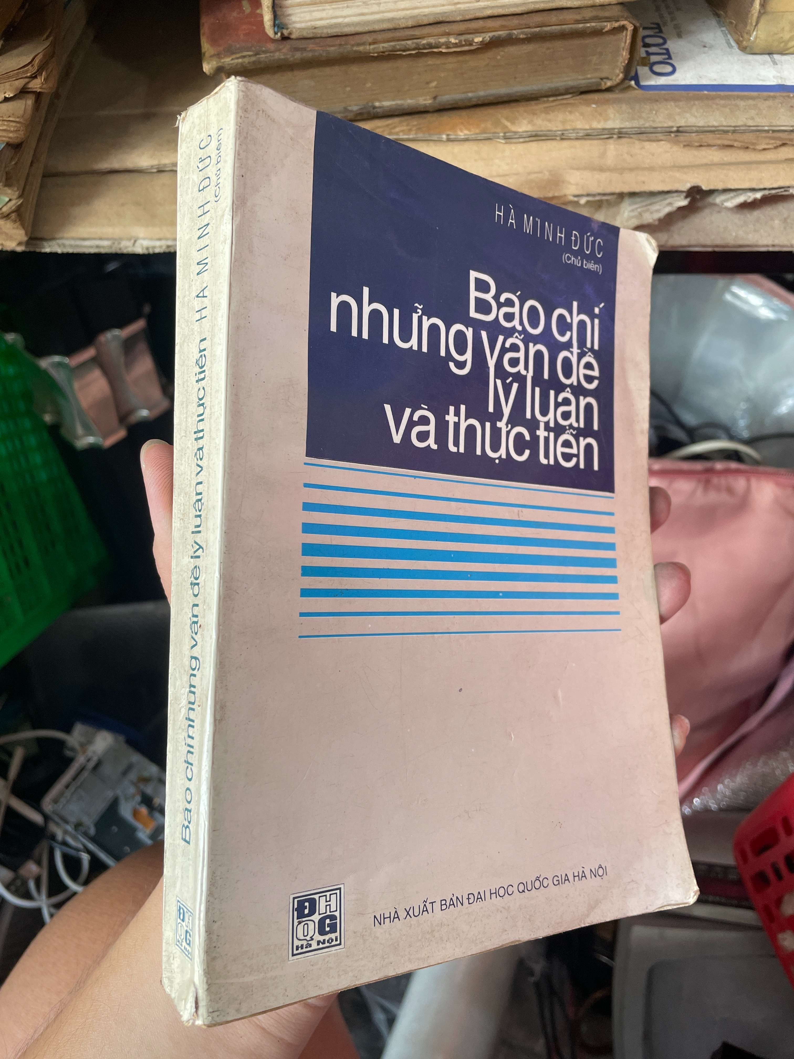 Báo Chí Những Vấn Đề Lý Luận Và Thực Tiễn - Hà Minh Đức (Sách văn học) KSX