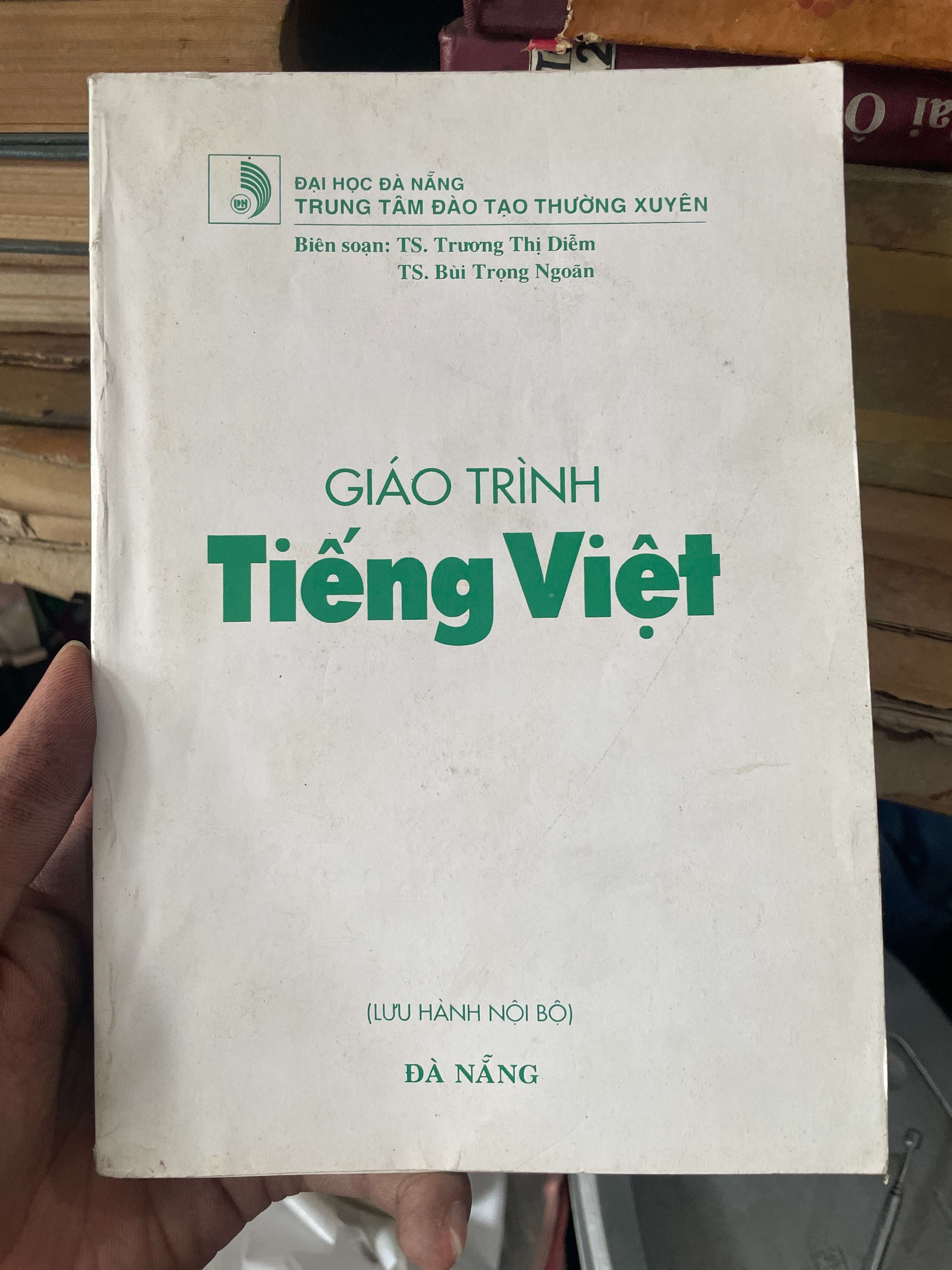 Giáo Trình Tiếng Việt - TS. Trương Thị Diễm & TS. Bùi Trọng Ngoãn (Sách giáo khoa - giáo trình) KSX