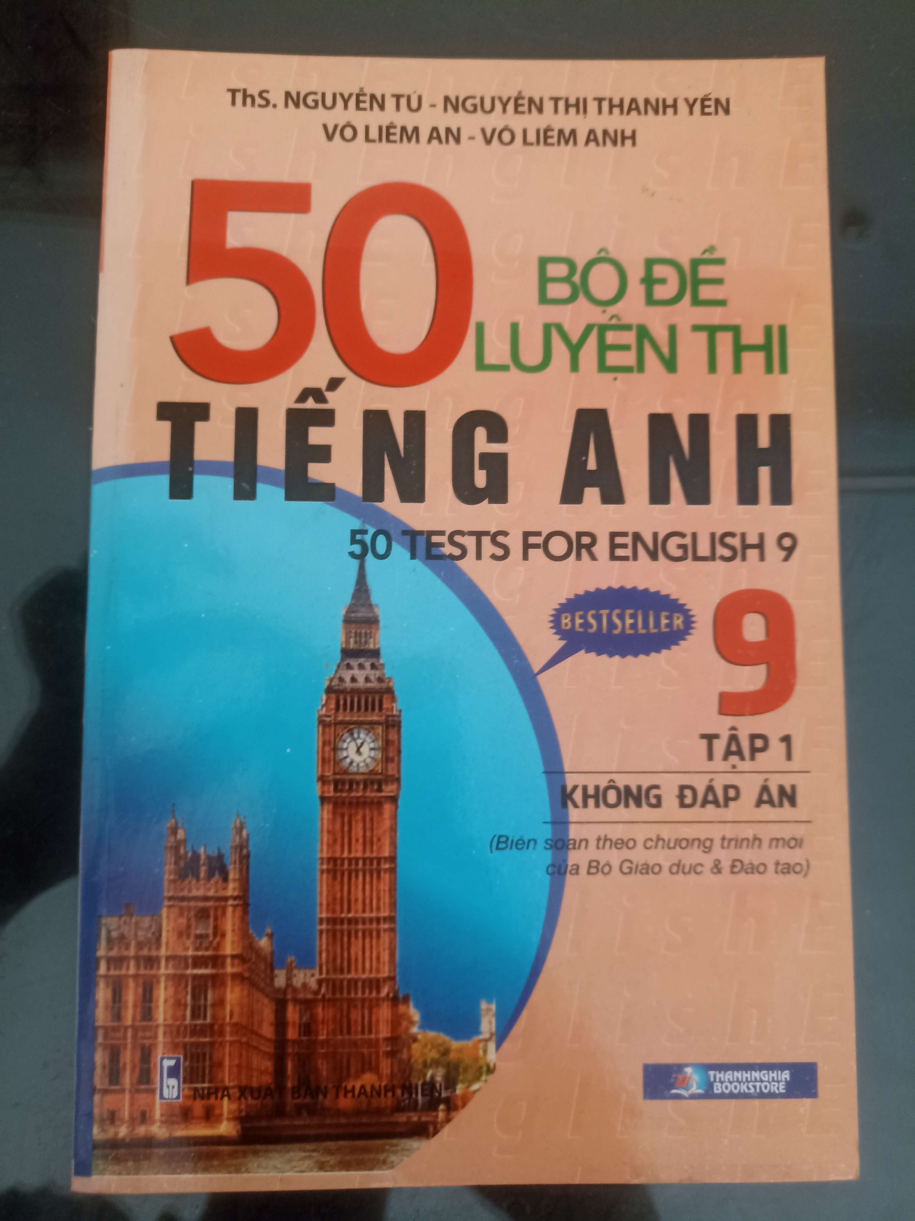 50 Bộ Đề Luyện Thi Tiếng Anh 9 (Tập 1) - Ths. Nguyễn Tú, Nguyễn Thị Thanh Yến, Võ Liêm An & Võ Liêm Anh 2019 (Tham khảo - luyện thi) VAVO