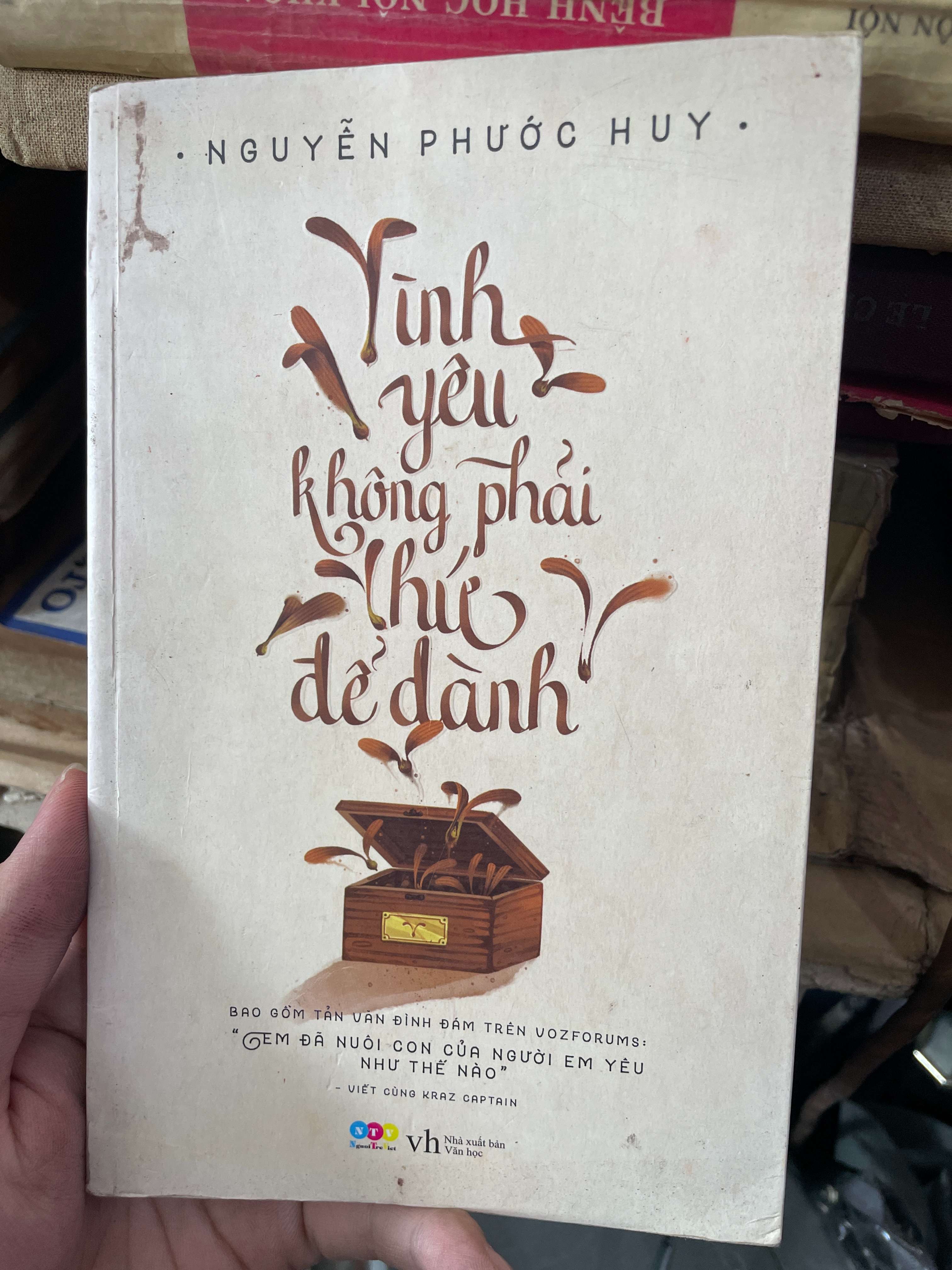 Tình Yêu Không Phải Thứ Để Dành - Nguyễn Phước Huy (Tiểu Thuyết) KSX