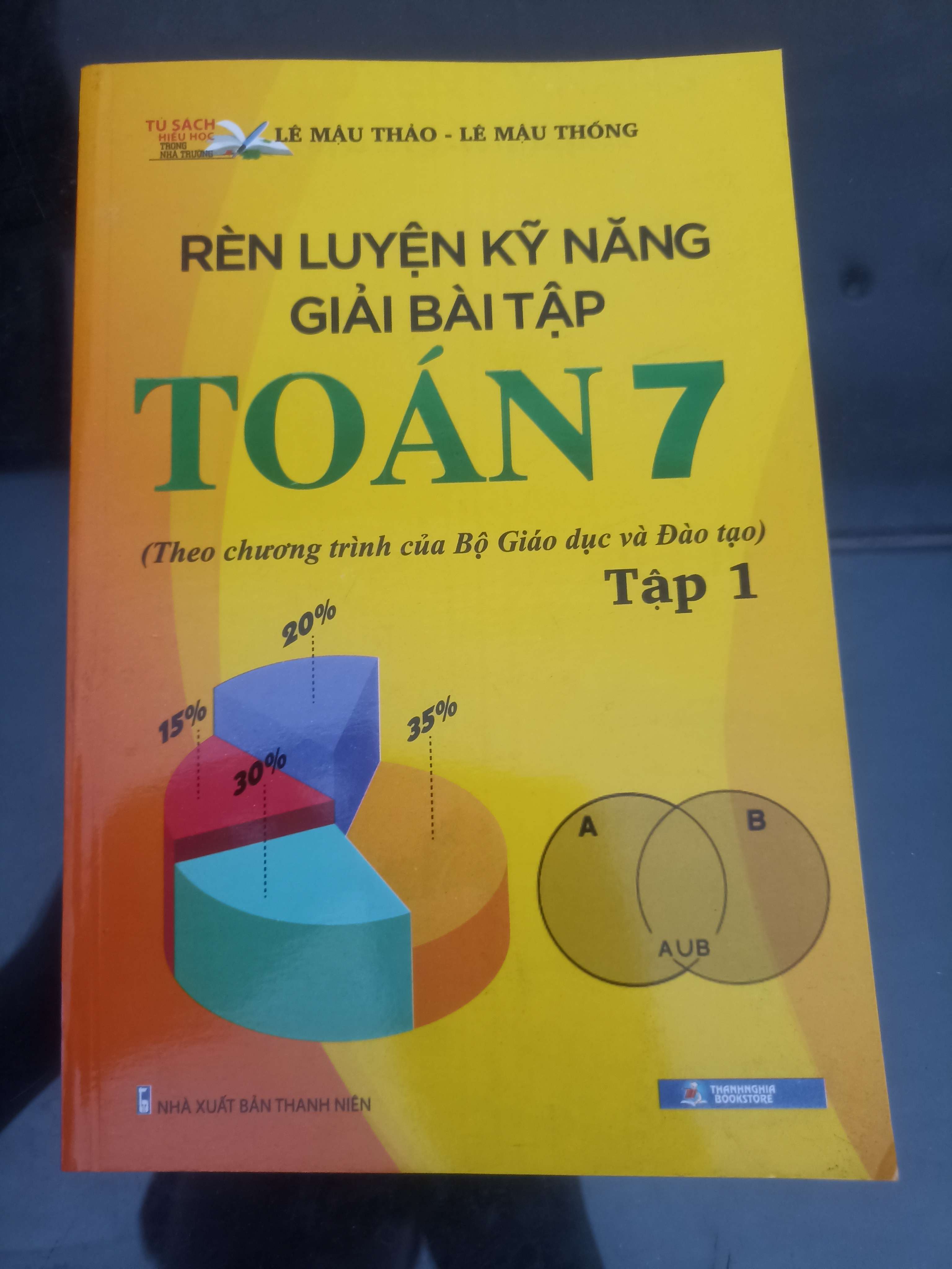 Rèn Luyện Kỹ Năng Giải Bài Tập Toán 7 (Tập 1) - Lê Mậu Thảo & Lê Mậu Thống 2019 (Tham khảo - luyện thi) VAVO