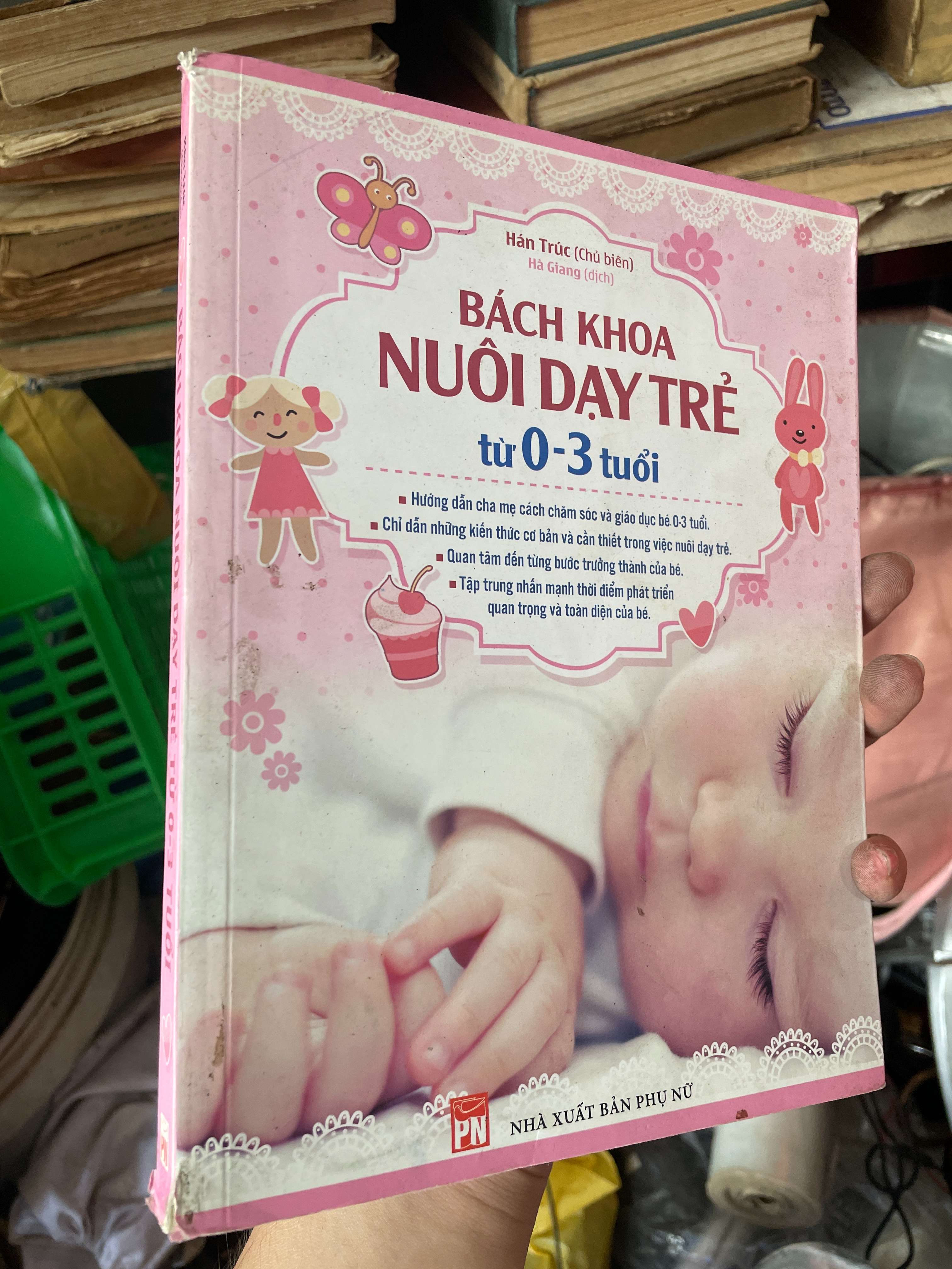 Bách Khoa Nuôi Dạy Trẻ Từ 0-3 Tuổi - Hàn Trúc (Sách mẹ và bé) KSX